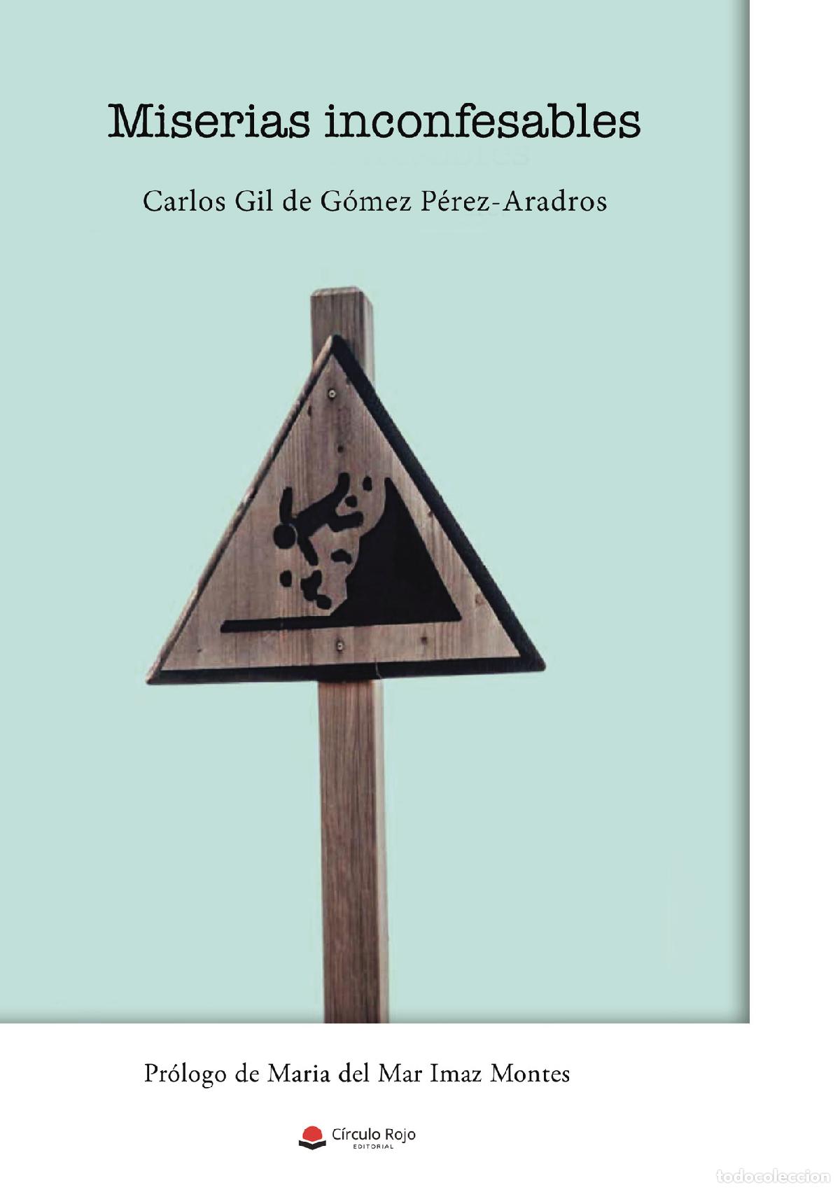 Libros: Miserias inconfesables - Carlos Gil de G&oacute;mez P&eacute;rez-Aradros