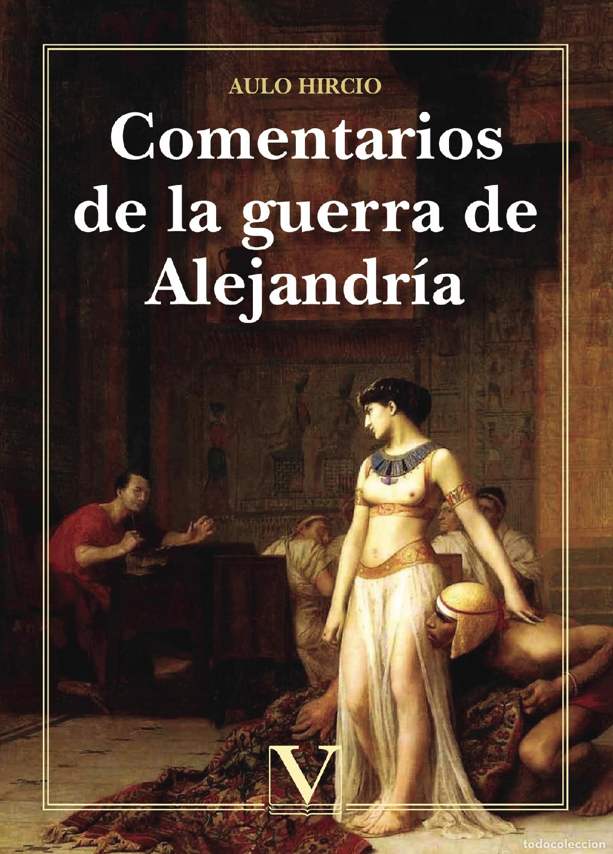 Libros: Comentarios de la guerra de Alejandr&iacute;a - Aulo Hircio - Foto 1