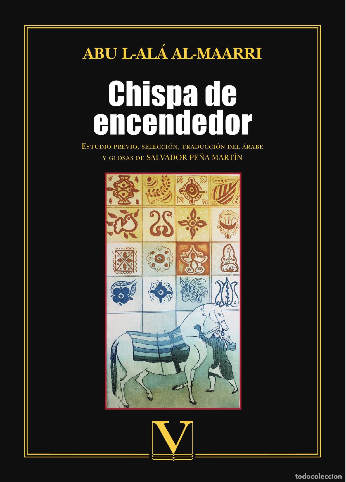 Libros: Chispa de encendedor - Abu L-Al&aacute; Al-Maarri
