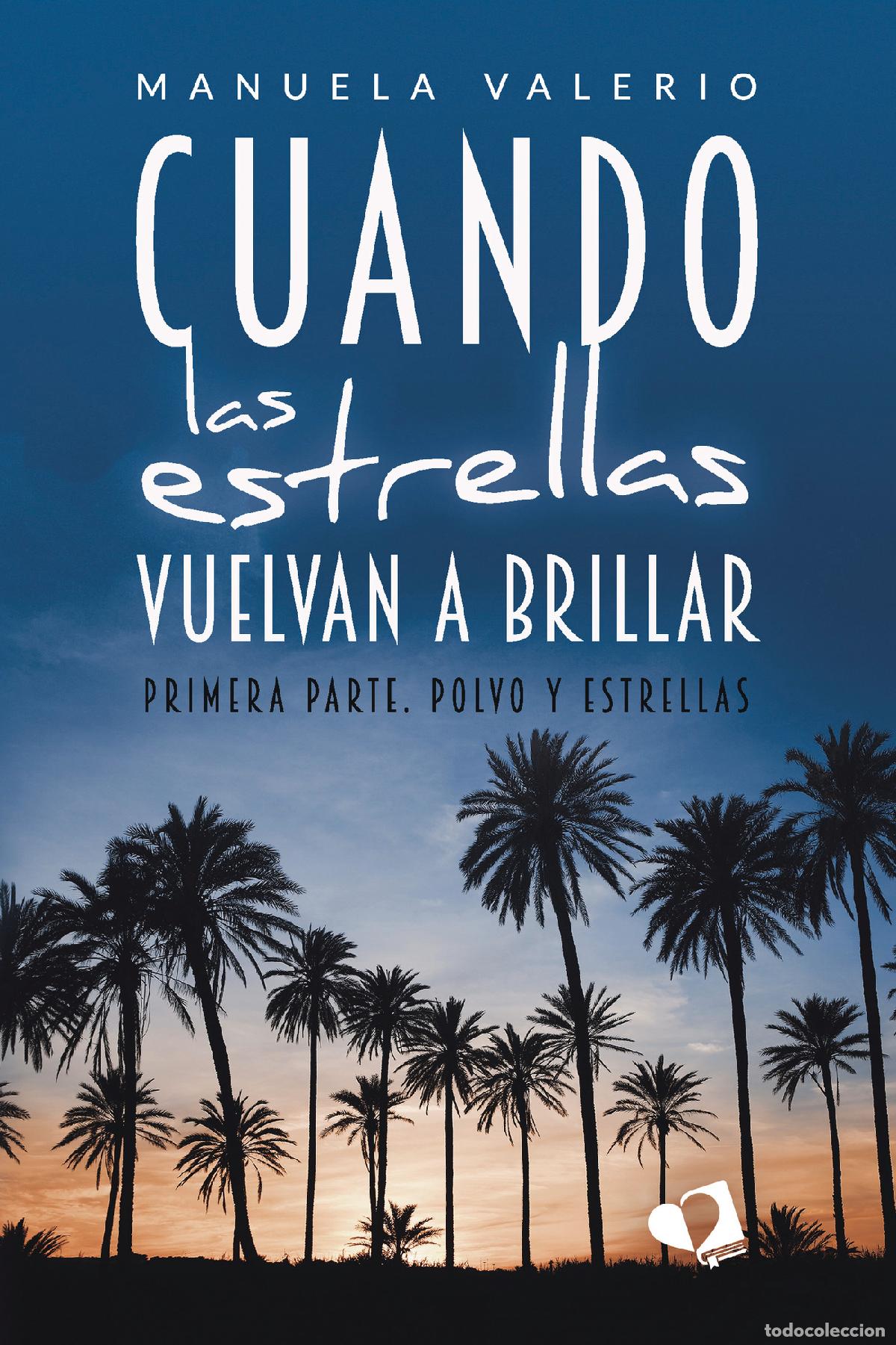 Livros: Cuando las estrellas vuelvan a brillar - Primera parte. Polvo y estrellas - Manuela Valerio