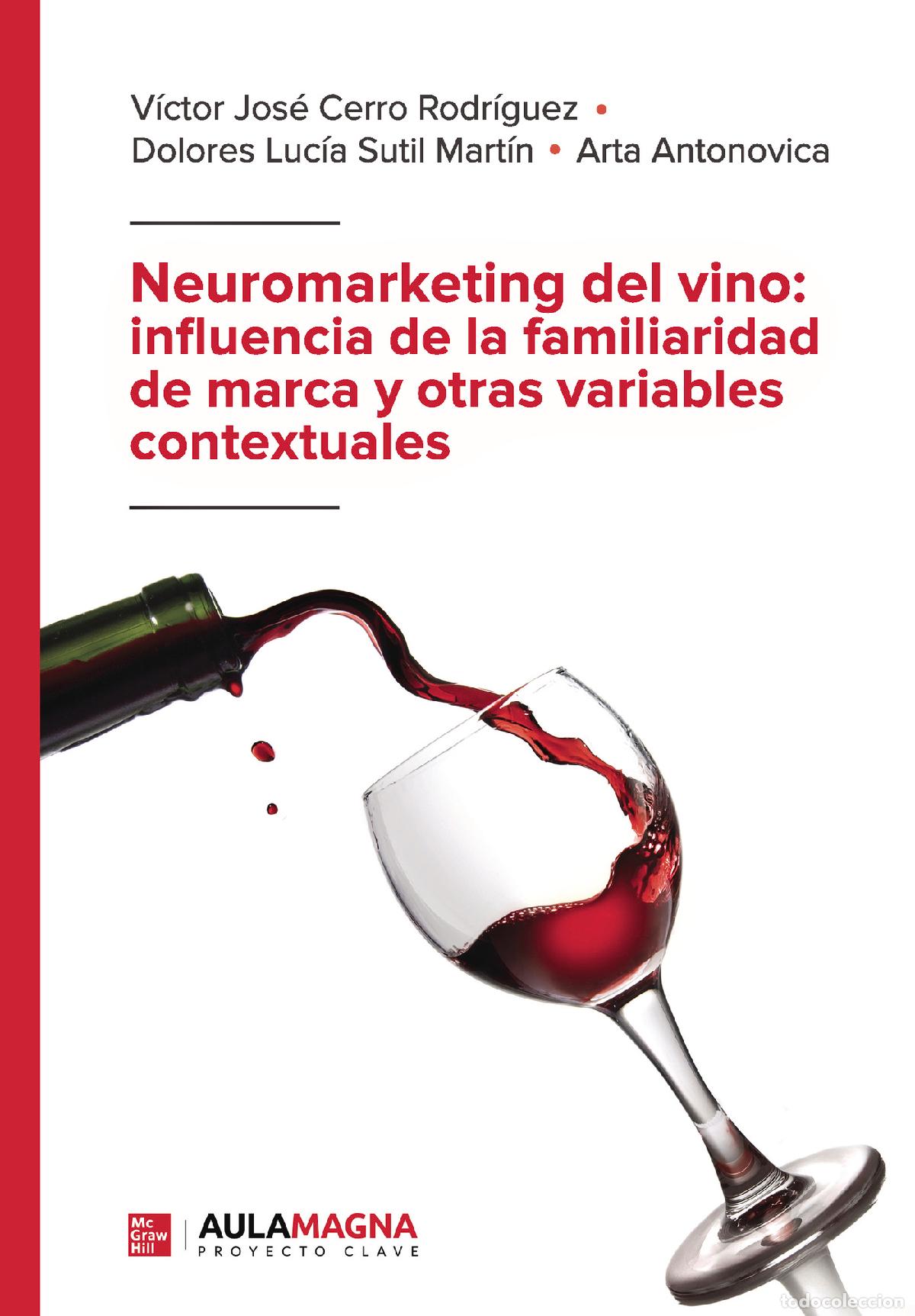 Libros: Neuromarketing del vino: influencia de la familiaridad de marca y otras variables contextuales - V&iacute;c