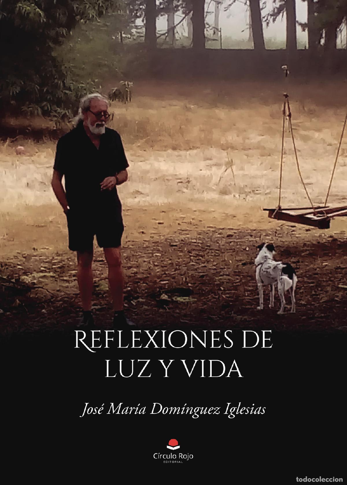 Libros: Reflexiones de luz y vida - Jos&eacute; Mar&iacute;a Dom&iacute;nguez Iglesias