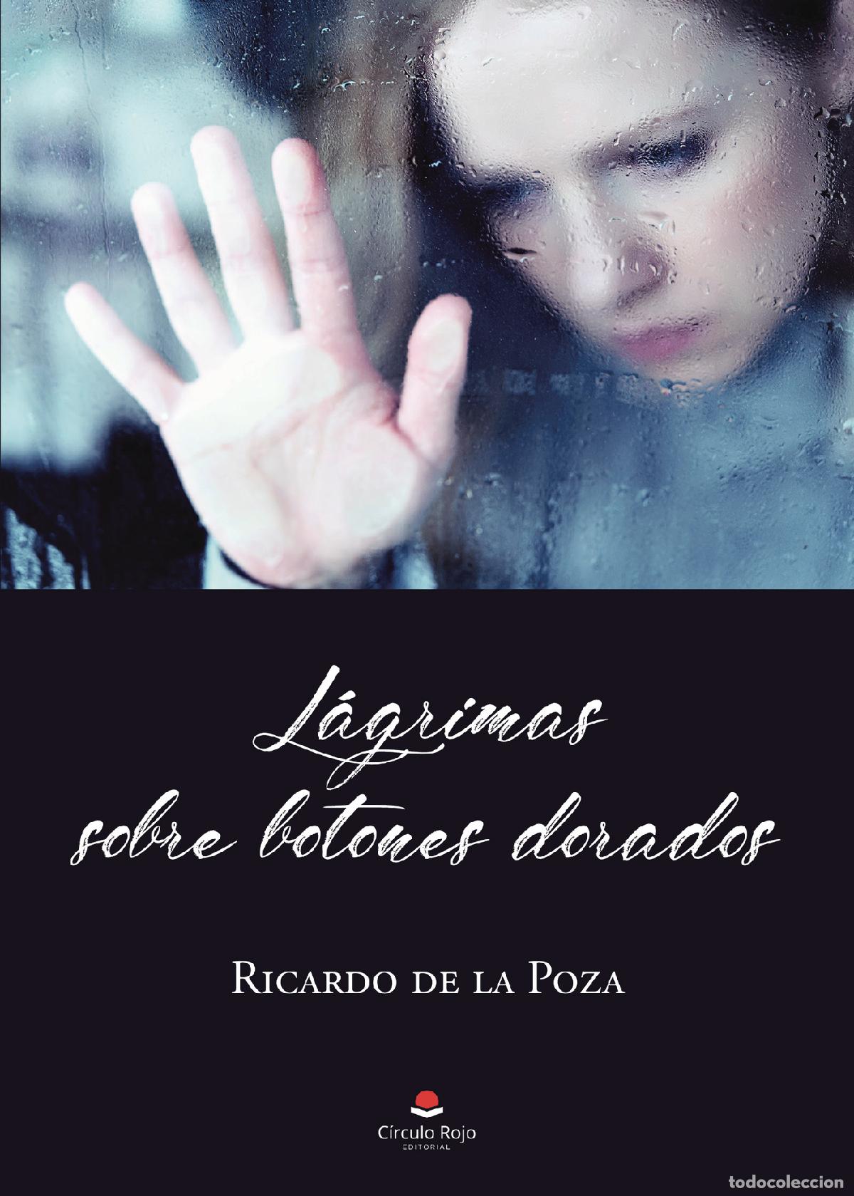 Libros: L&aacute;grimas sobre botones dorados - Ricardo de la Poza - Foto 1