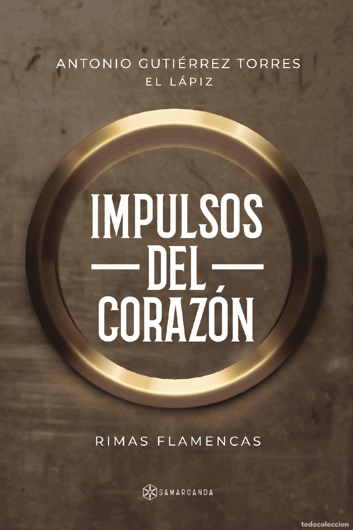 Libros: Impulsos del coraz&oacute;n - Rimas flamencas - Antonio Guti&eacute;rrez Torres