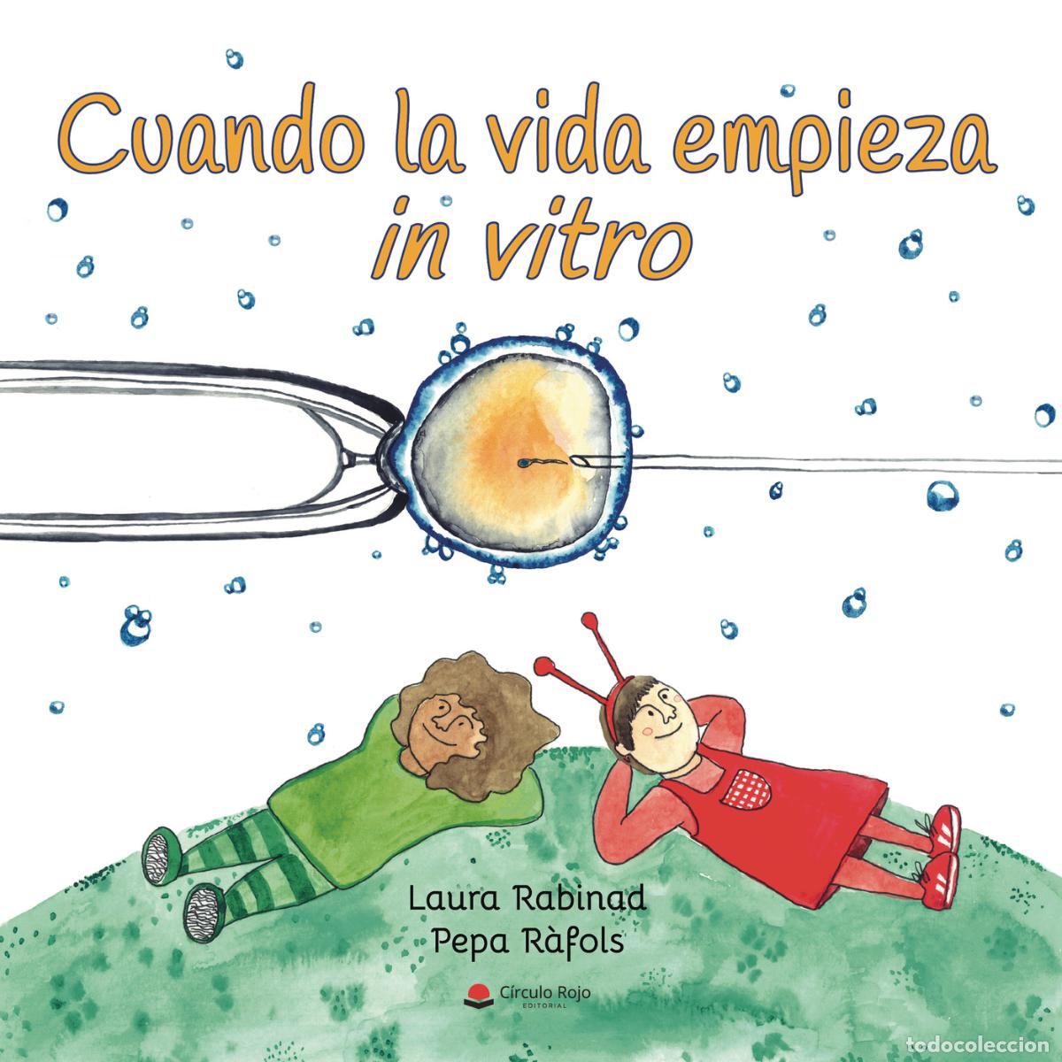 Libros: Cuando la vida empieza in vitro - Laura Rabinad Lizano