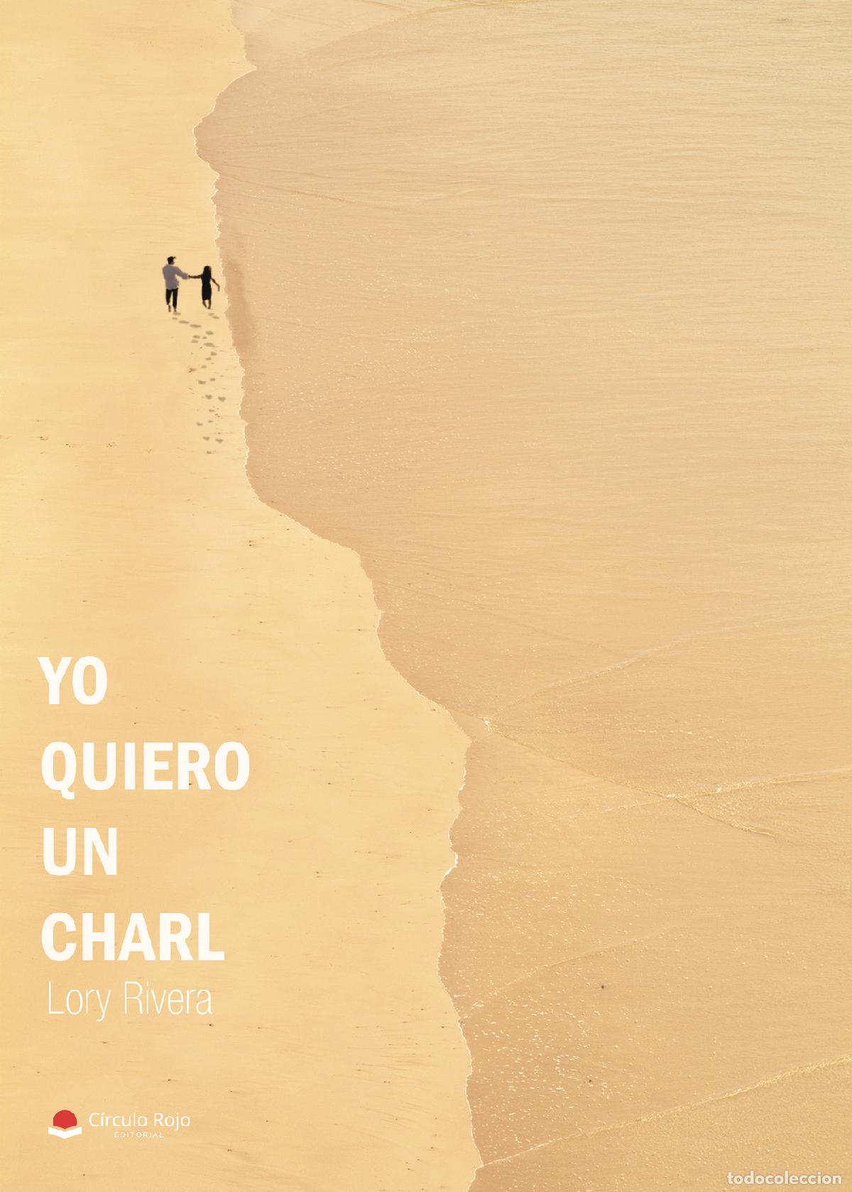 B&uuml;cher: Yo quiero un Charl - Lory Rivera