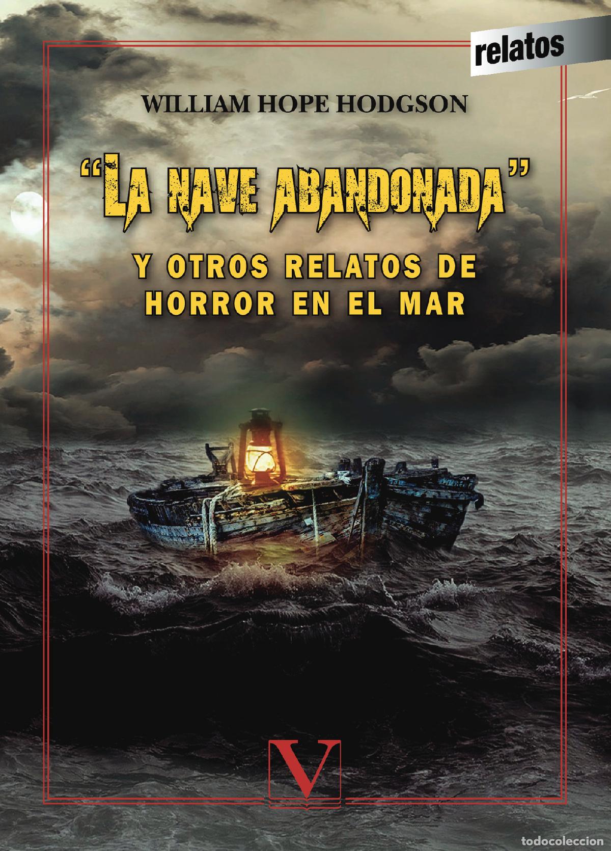 B&uuml;cher: \La nave abandonada\ y otros relatos de horror en el mar - William Hope Hodgson