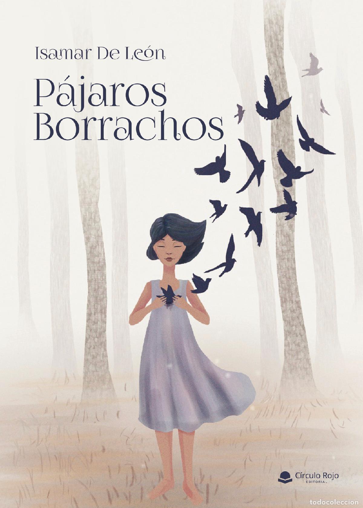 Libros: P&aacute;jaros Borrachos - Isamar De Le&oacute;n - Foto 1