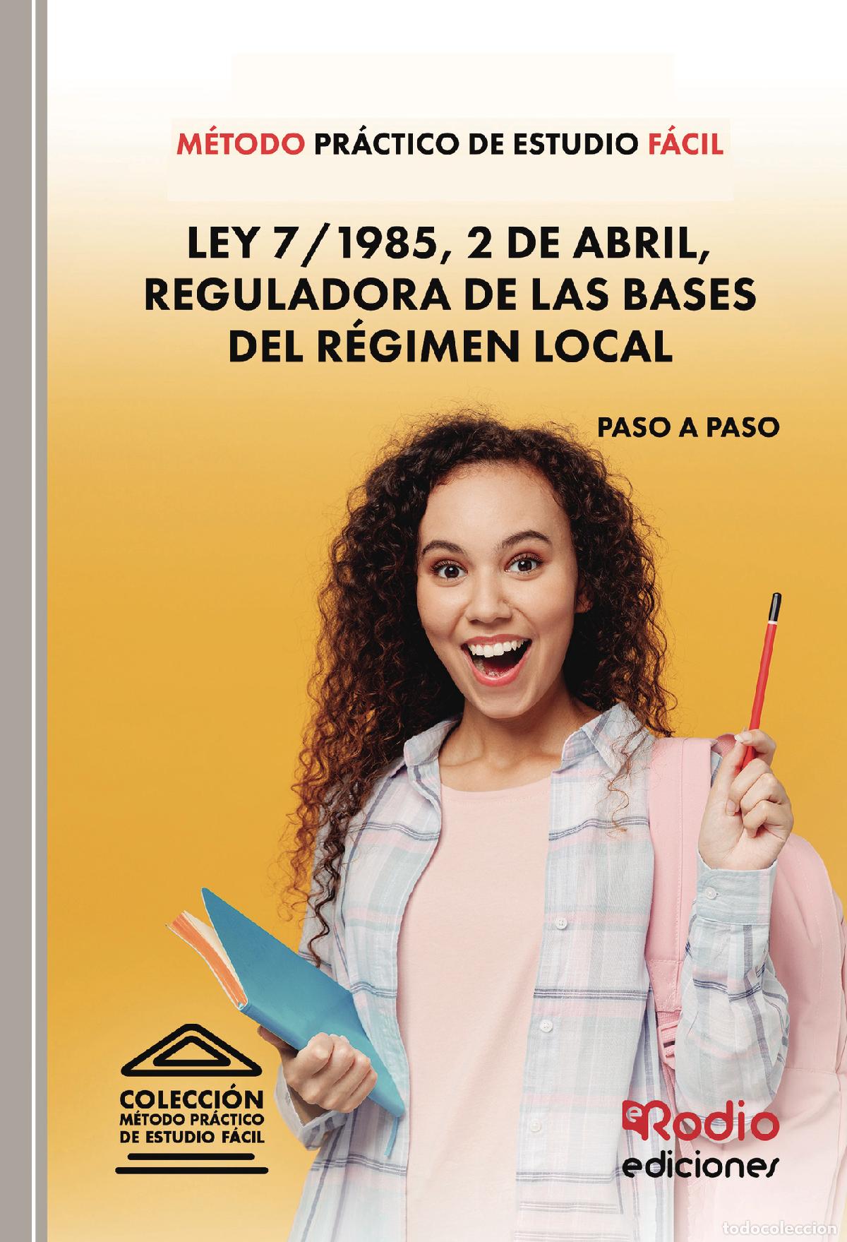 B&uuml;cher: M&eacute;todo Pr&aacute;ctico de Estudio F&aacute;cil. Ley 7/1985, 2 de abril, Reguladora de las Bases del R&eacute;gimen Local