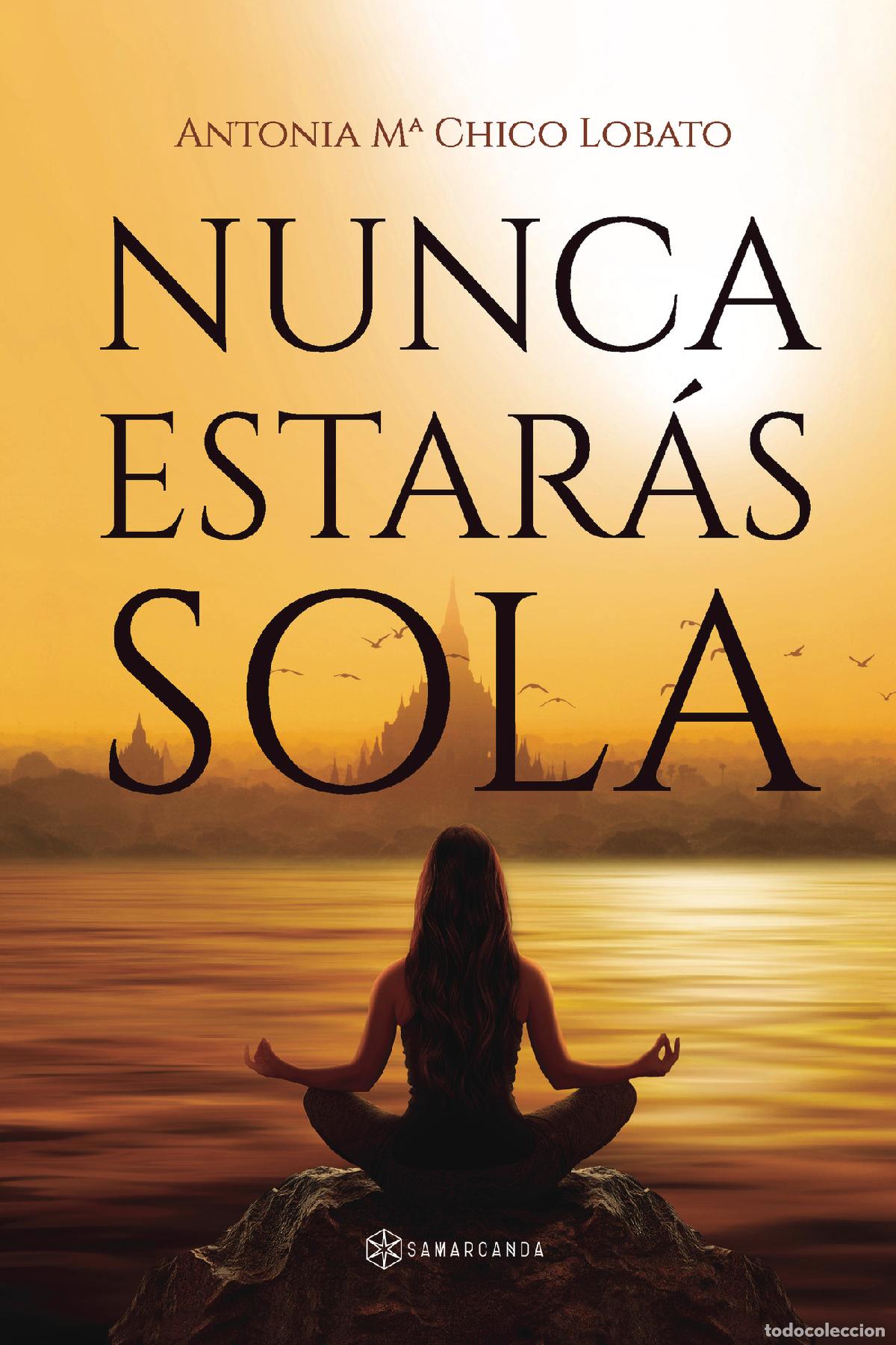 Livros: Nunca estar&aacute;s sola - Antonia M&ordf; Chico Lobato