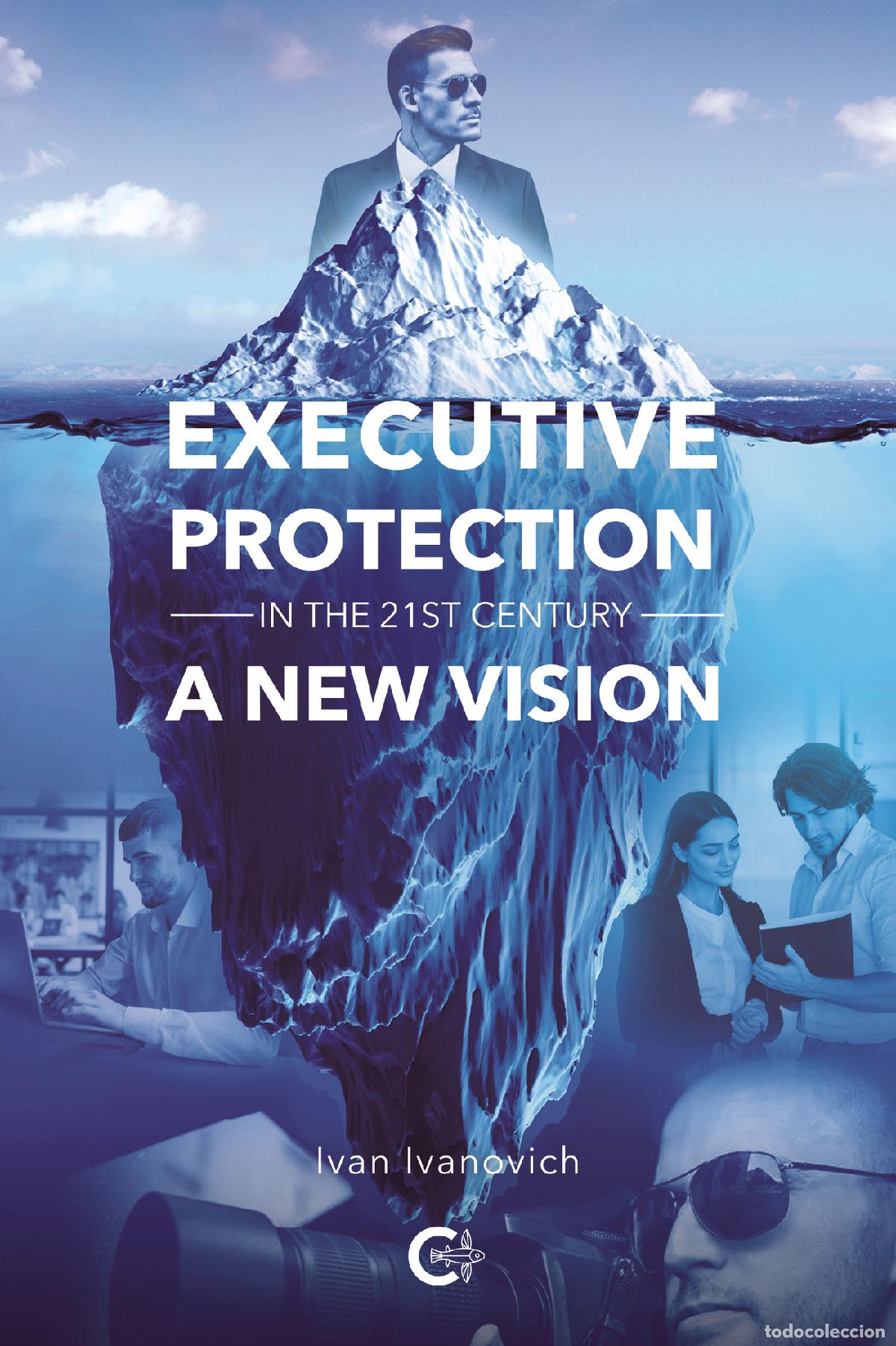 Libros: Executive Protection in the 21st Century - A new vision - Ivan Ivanovich - Foto 1