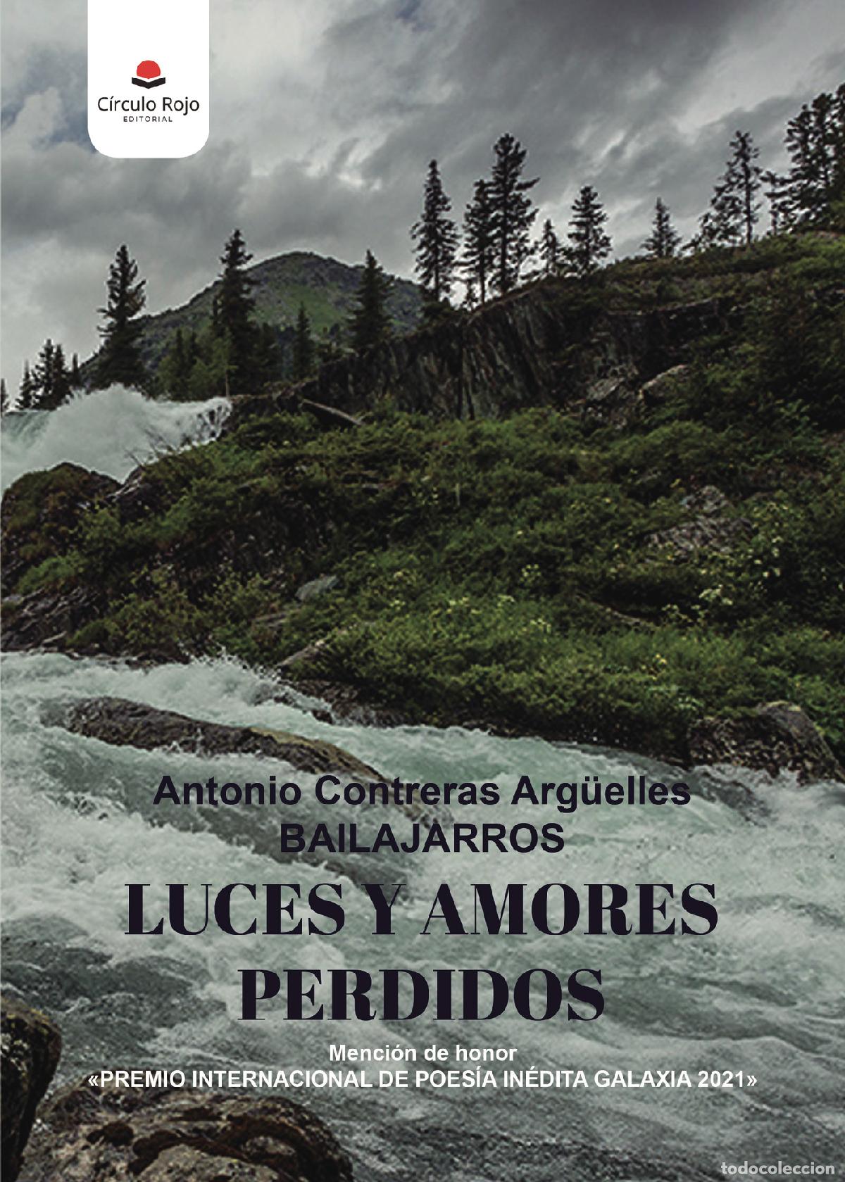 Livros: Luces y amores perdidos - Antonio Contreras Arguelles \BAILAJARROS\