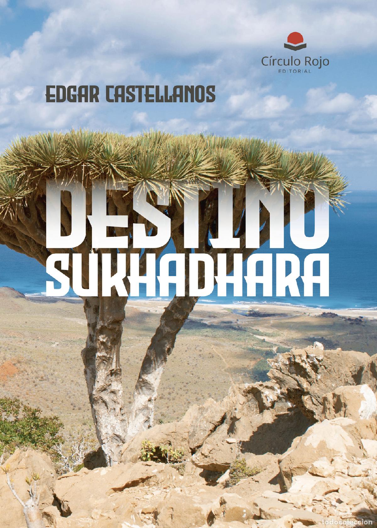 Livros: Destino Sukhadhara - Edgar Castellanos Bodegas