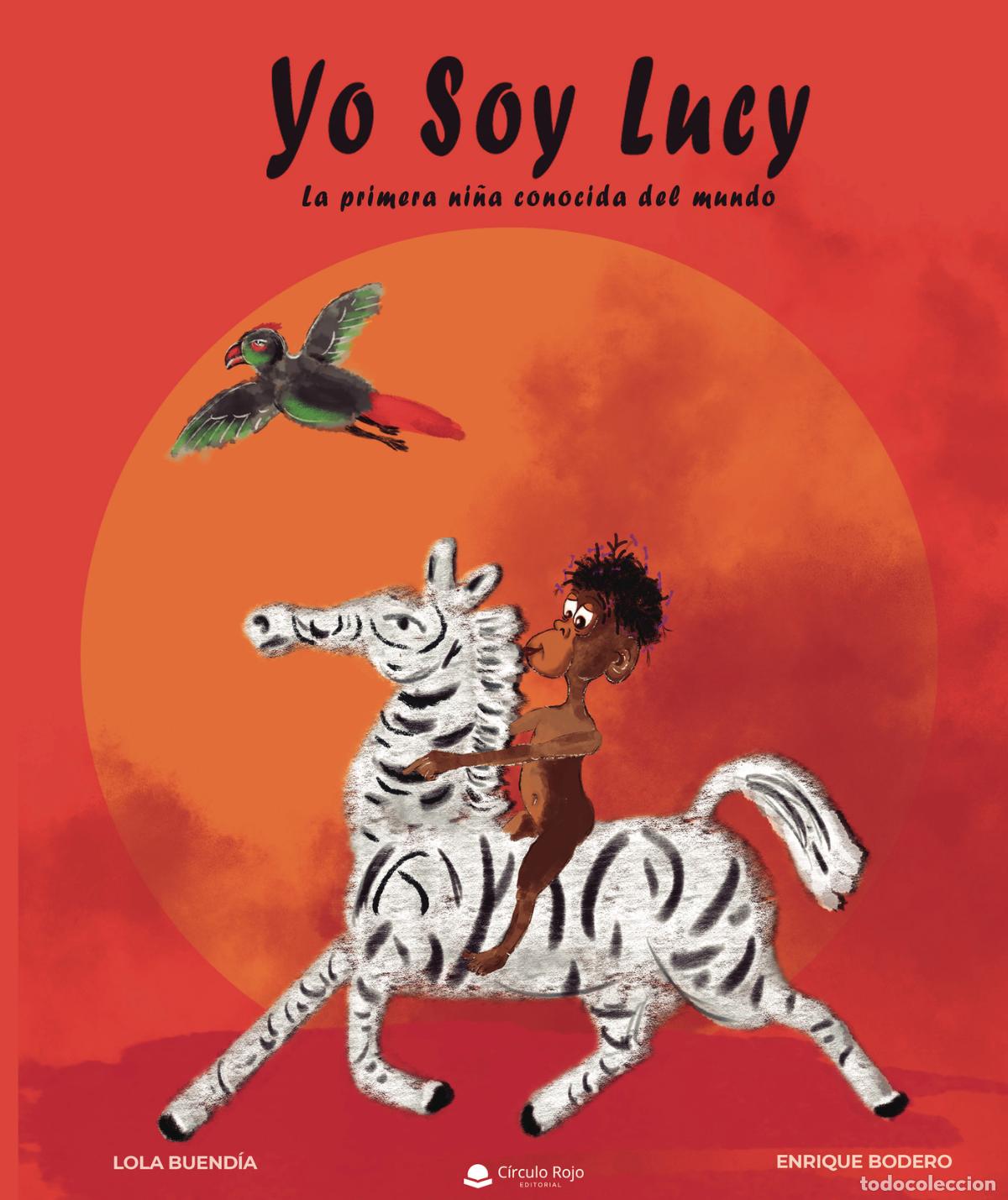Livros: Yo soy Lucy - La primera ni&ntilde;a conocida del mundo - Lola Buend&iacute;a