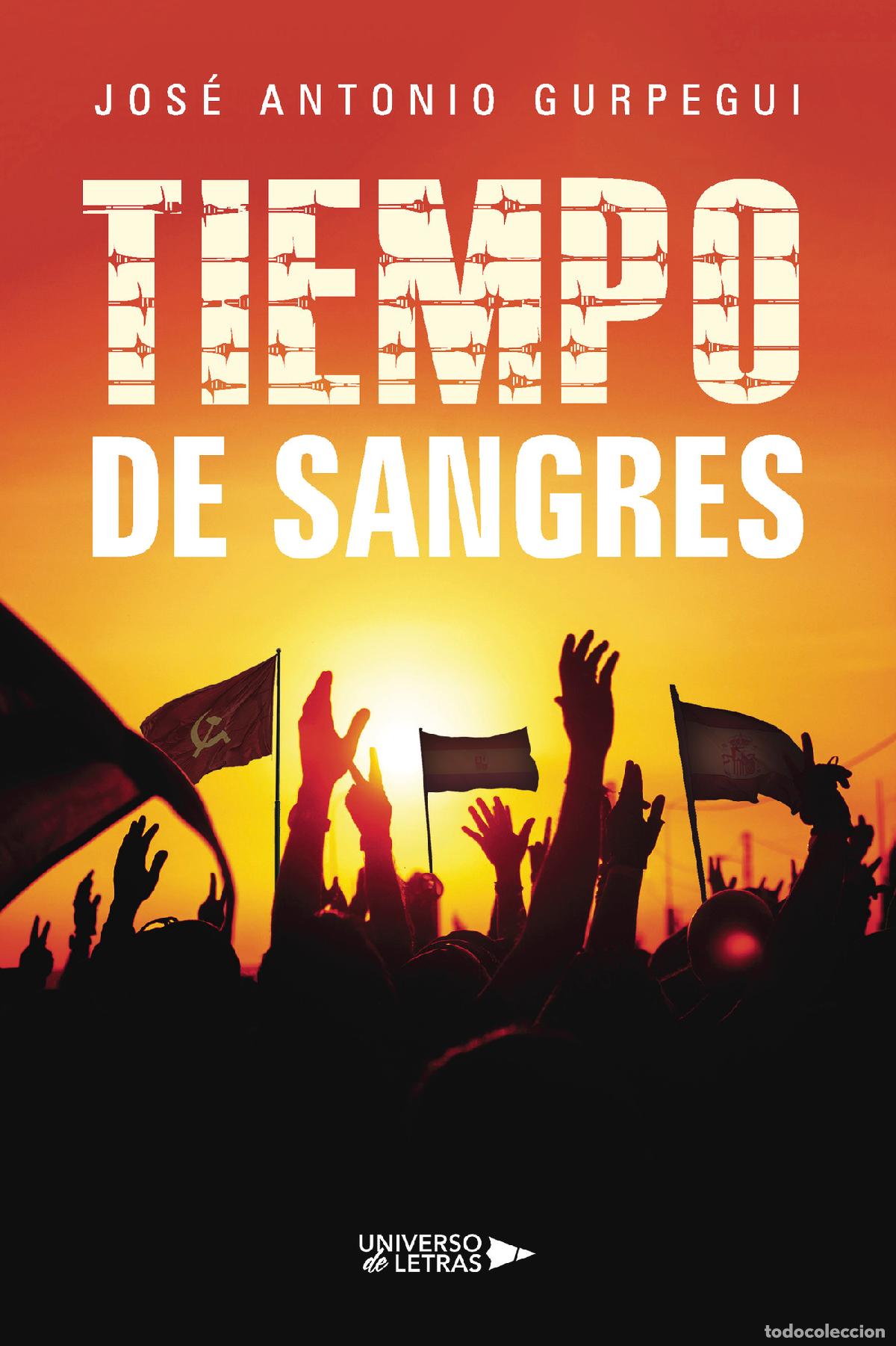 Libri: Tiempo de sangres - Jos&eacute; Antonio Gurpegui