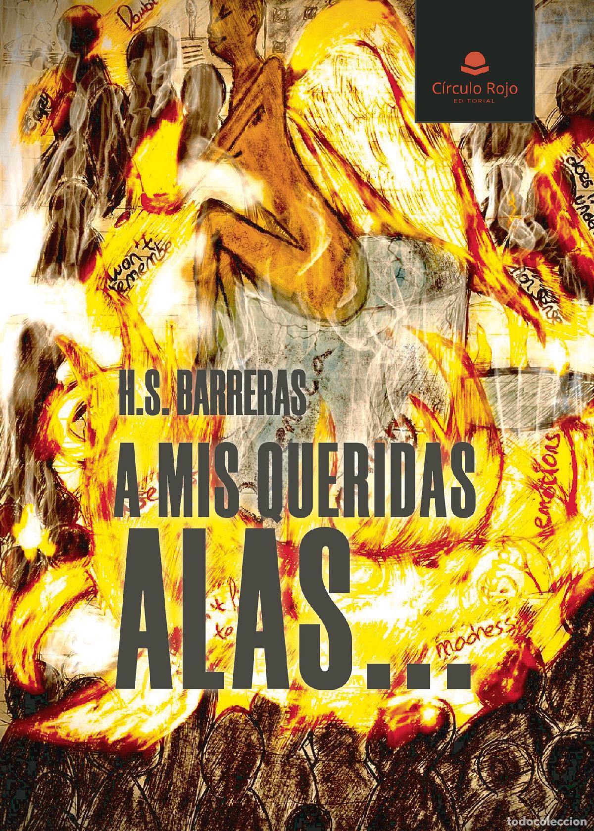 Libros: A mis queridas alas... - H.S. Barreras - Foto 1