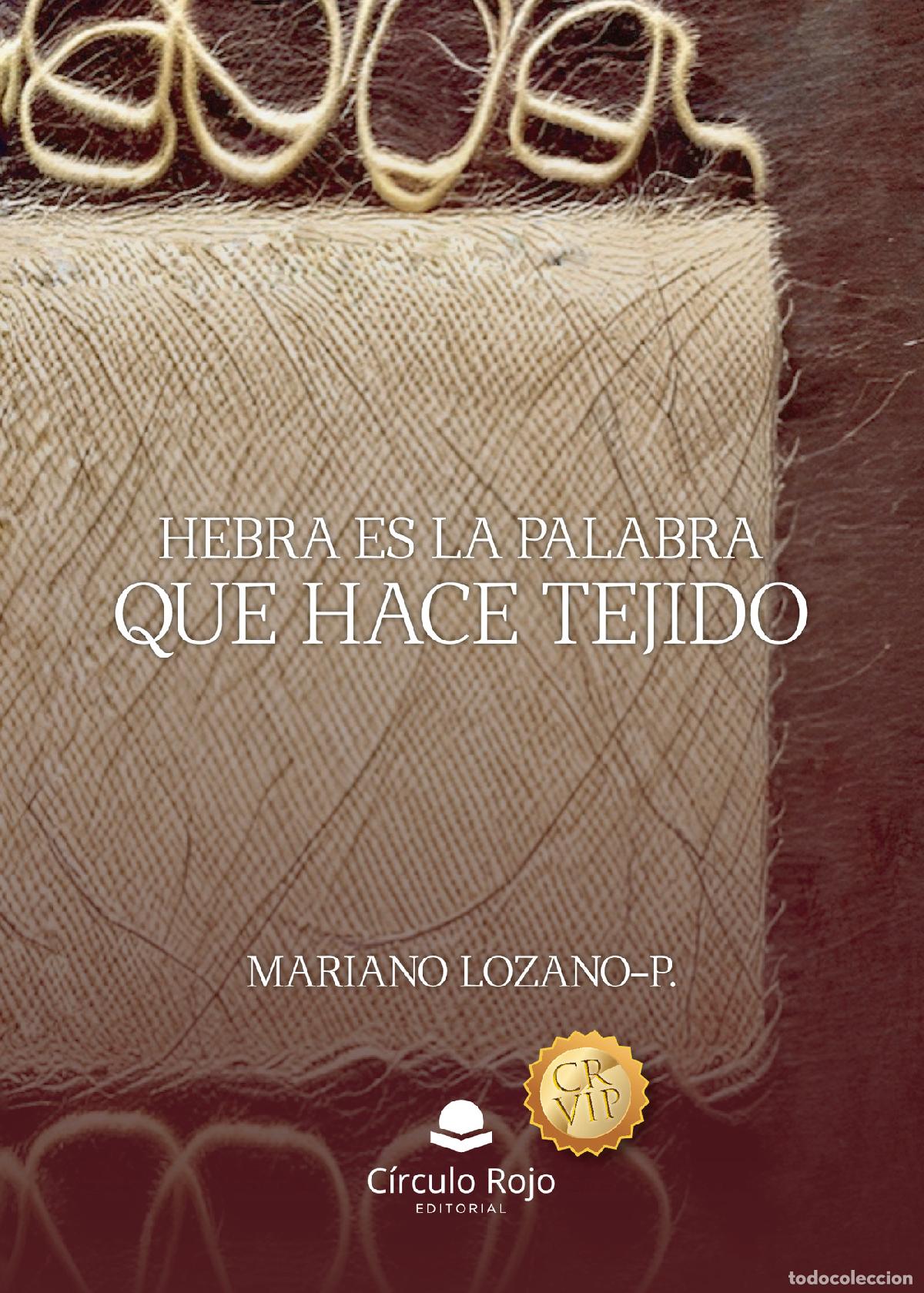 books: Hebra es la palabra que hace tejido - Mariano Lozano-Platas Ramos-Sevilla