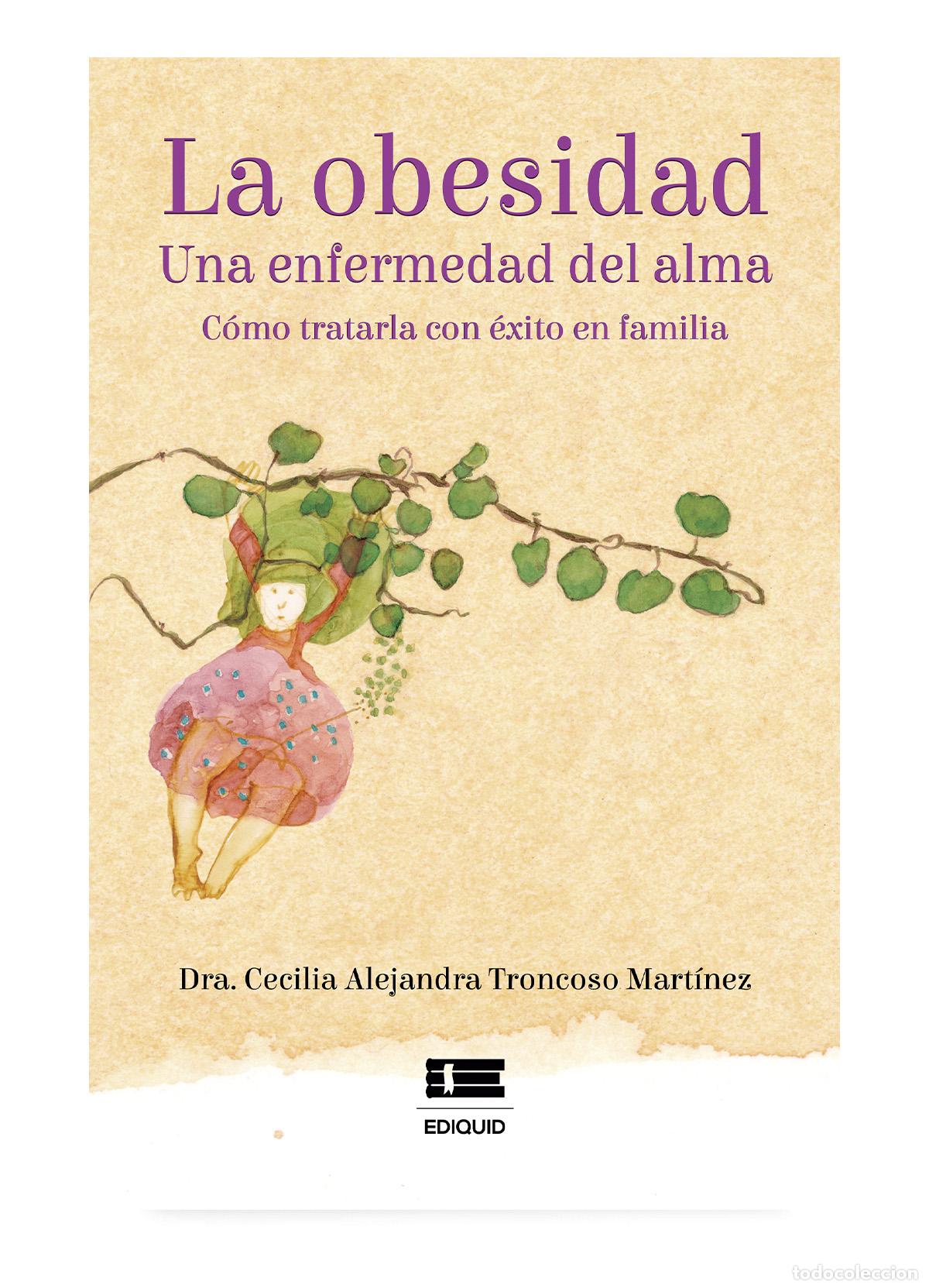 books: La obesidad - Una enfermedad del alma y c&oacute;mo tratarla con &eacute;xito en familia - Cecilia Alejandra Tronc