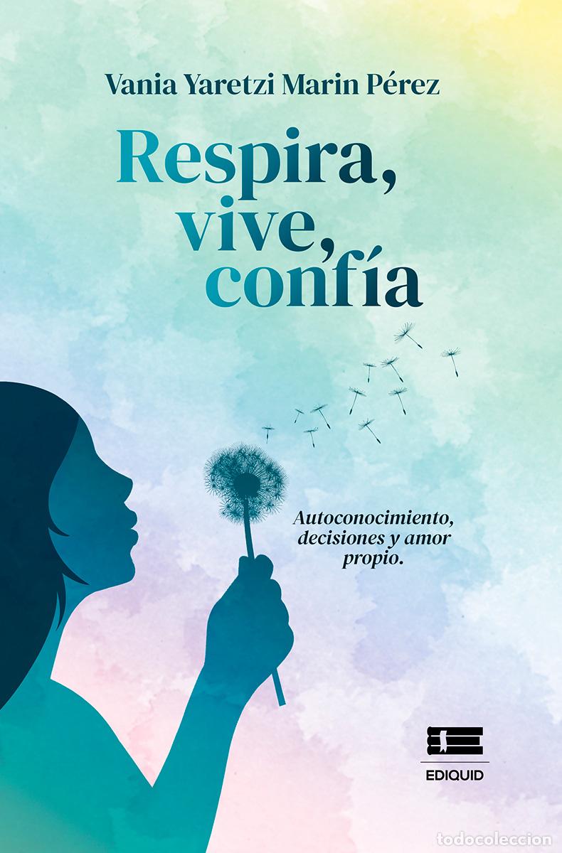 B&uuml;cher: Respira, vive, conf&iacute;a - Vania Yaretzi Marin P&eacute;rez