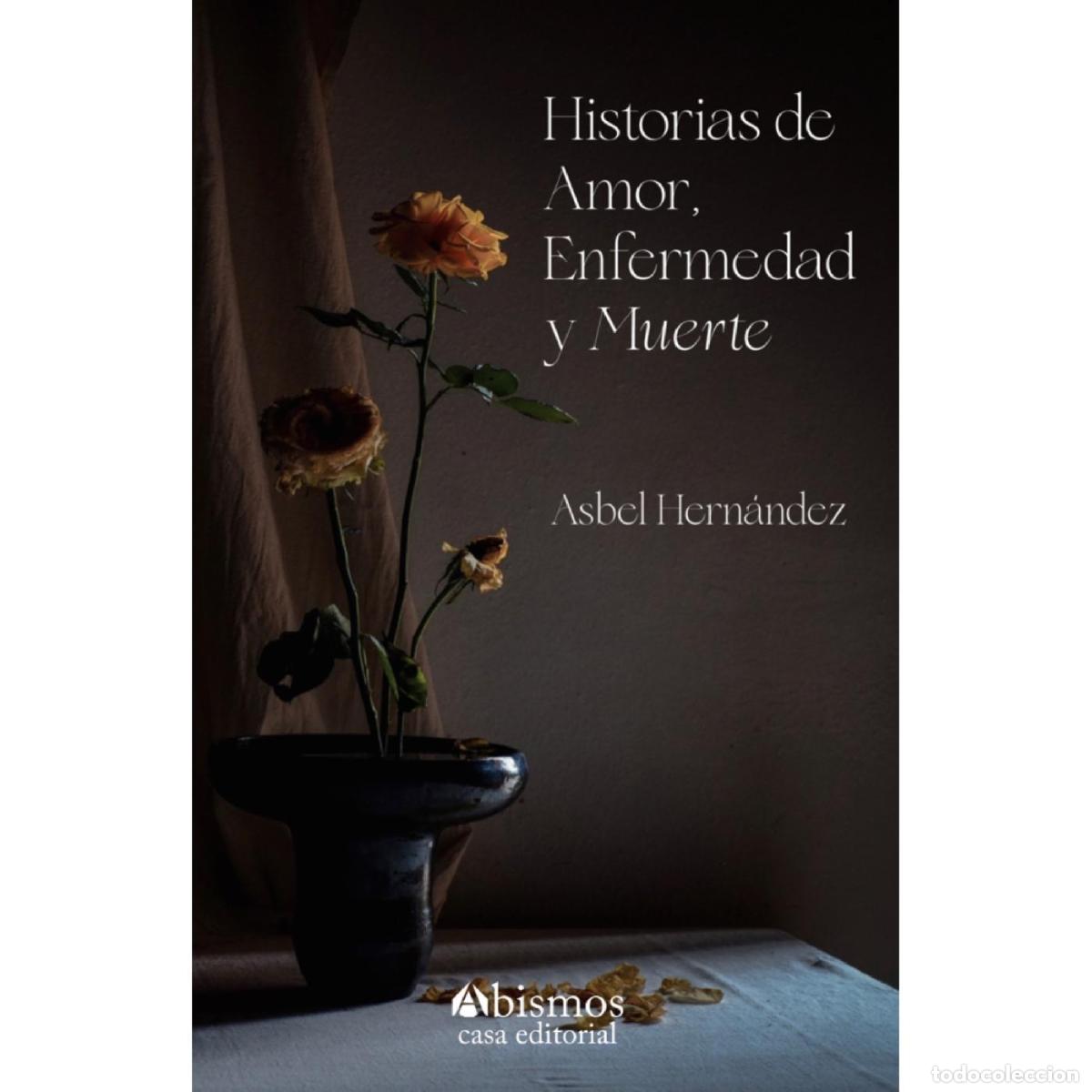 B&uuml;cher: Historias de amor, enfermedad y muerte - Asbel Hern&aacute;ndez