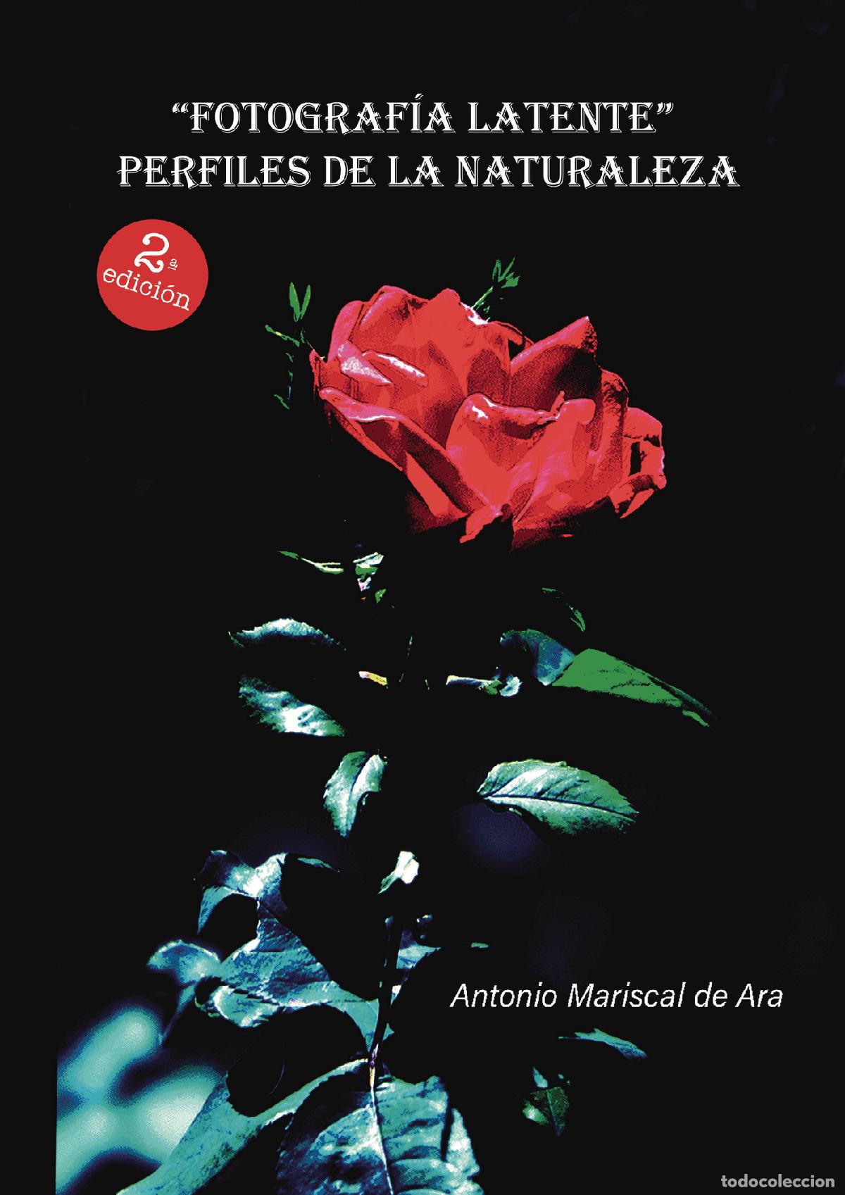 B&uuml;cher: Fotograf&iacute;a latente - Perfiles de la naturaleza - Antonio Mariscal de Ara