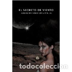 B&uuml;cher: EL SECRETO DE VIENTO - ABIGAIL NATIVIDAD L&Oacute;PEZ PINEDA