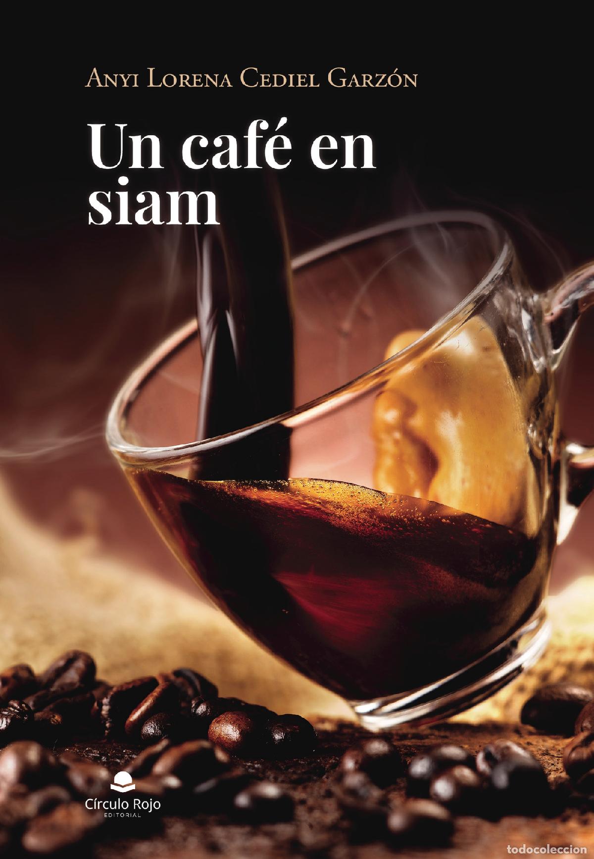 B&uuml;cher: Un caf&eacute; en siam - Anyi Lorena Cediel Garz&oacute;n