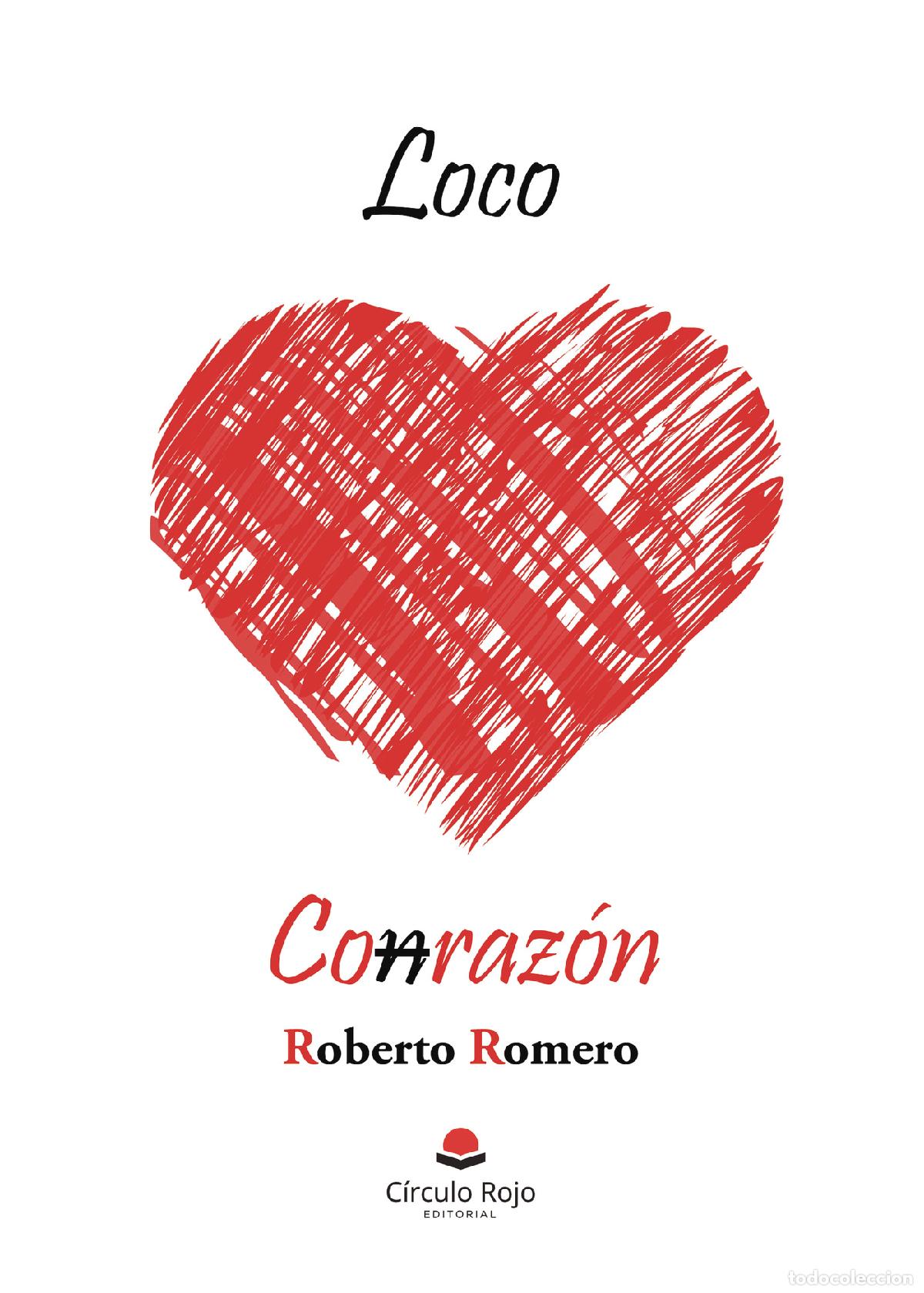 B&uuml;cher: Loco Conraz&oacute;n - Roberto Romero