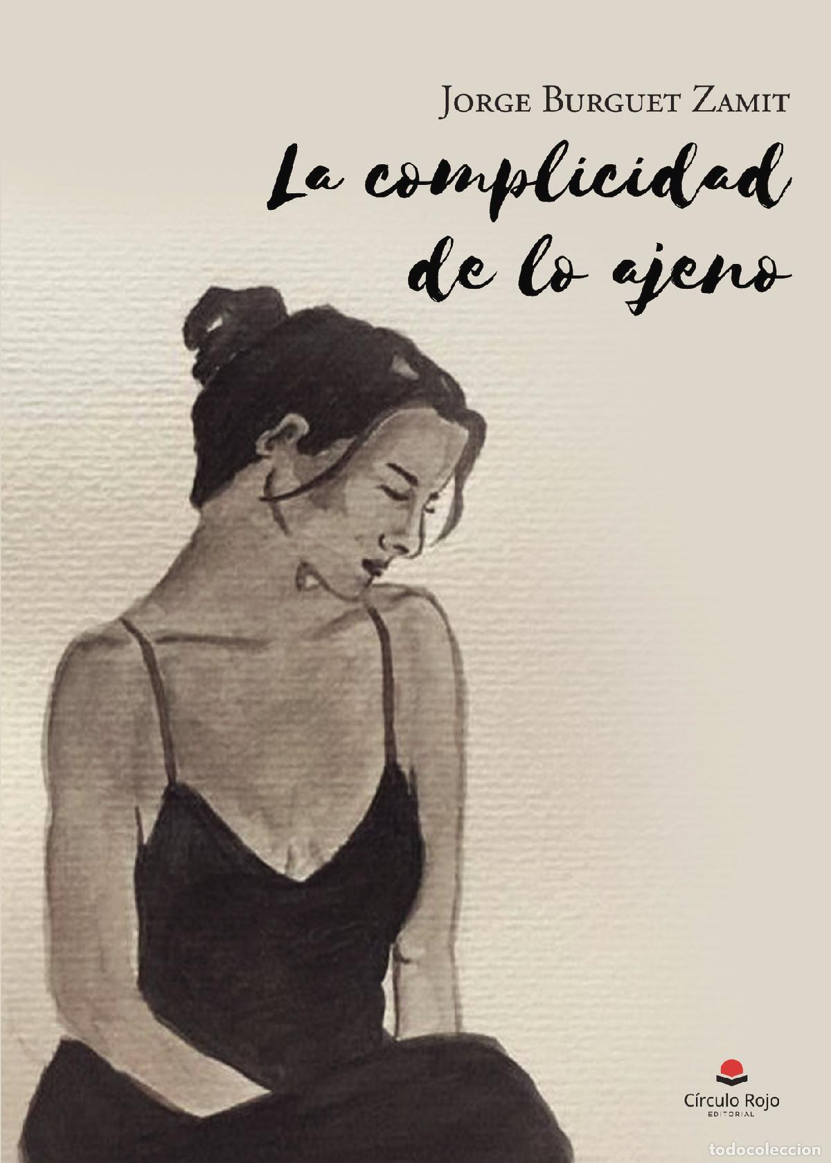 B&uuml;cher: La complicidad de lo ajeno - Jorge Burguet Zamit