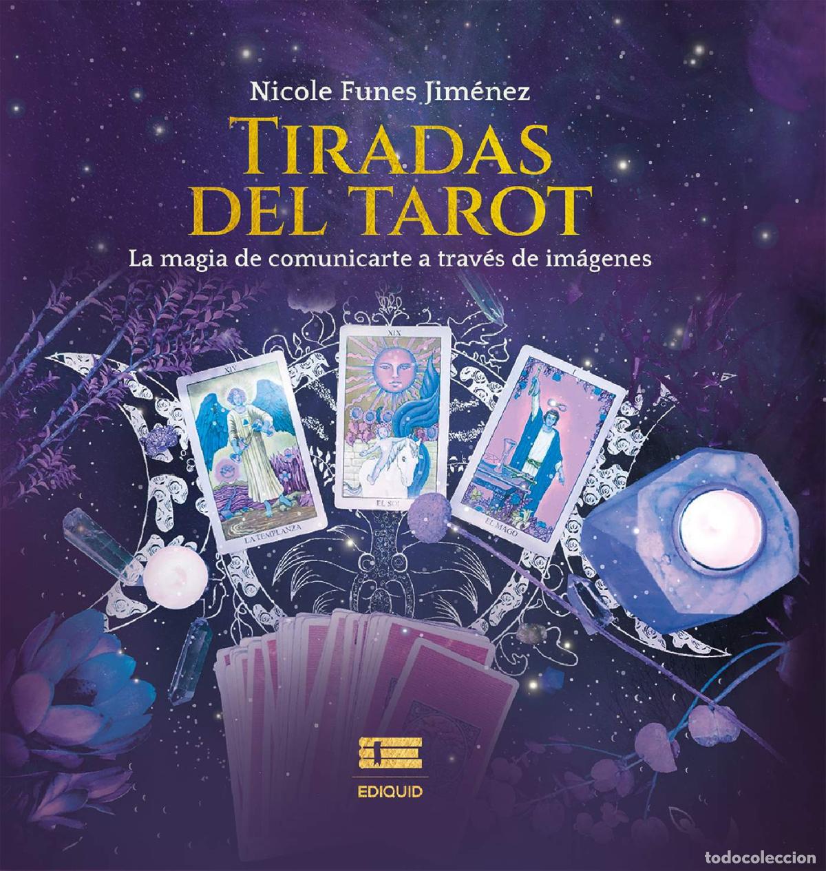 B&uuml;cher: Tiradas del tarot - La magia de comunicarte a trav&eacute;s de im&aacute;genes - Nicole Funes