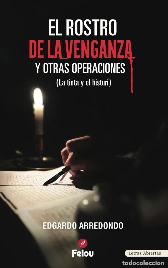 books: El rostro de la venganza y otras operaciones - La tinta y el bistur&iacute; - Edgardo Arredondo