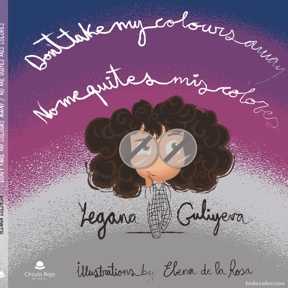 Livros: Don?t take my colours away / No me quites mis colores - Yegana Guliyeva