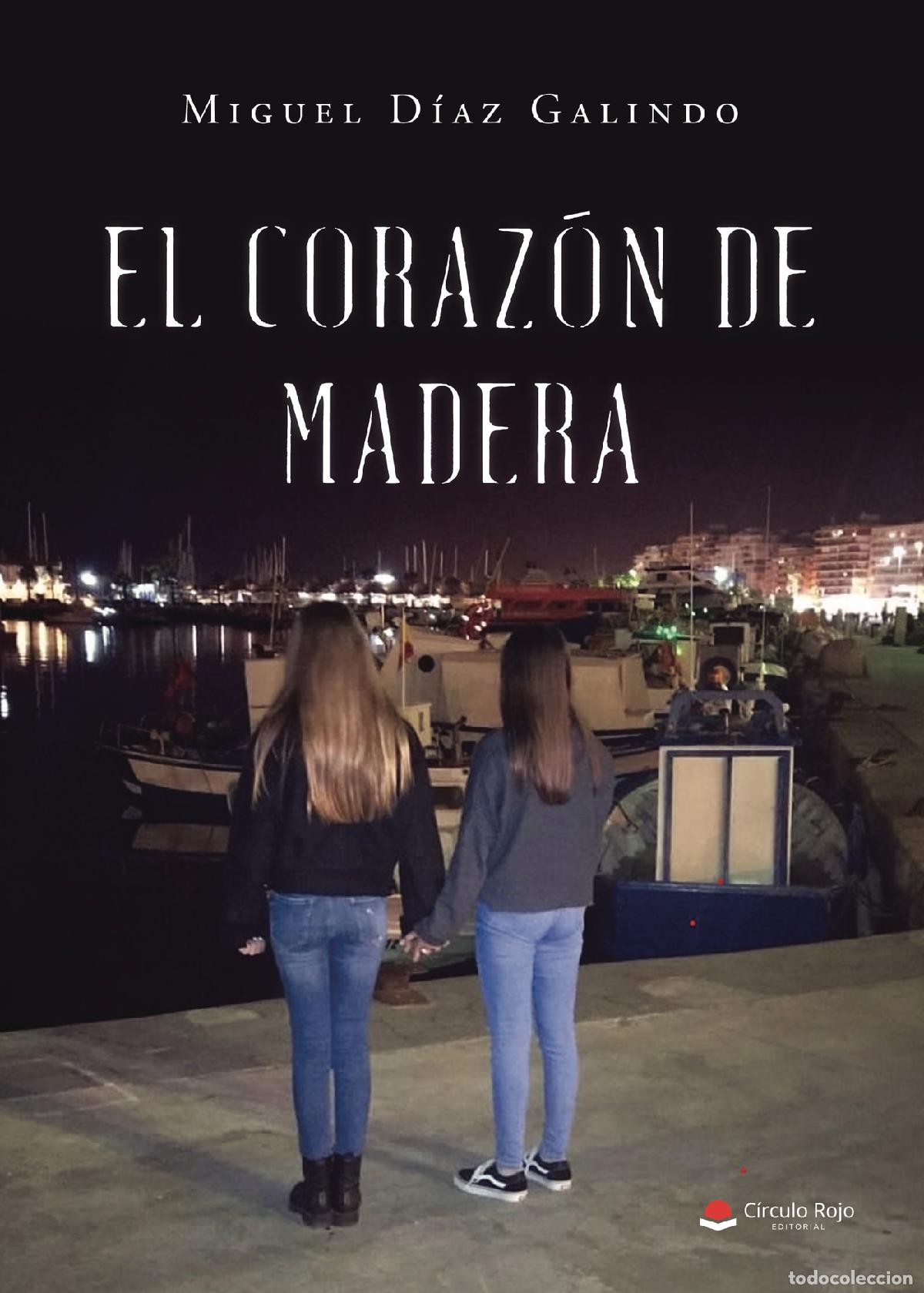 Livros: El coraz&oacute;n de madera - Miguel D&iacute;az Galindo