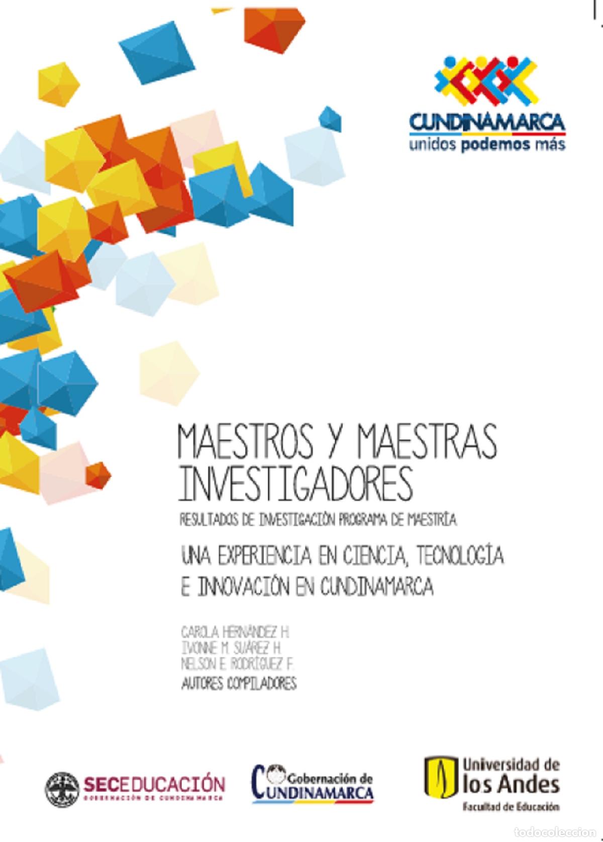 Livros: Maestros y maestras investigadores : resultados de investigaci&oacute;n - Una experiencia en ciencia, tecno