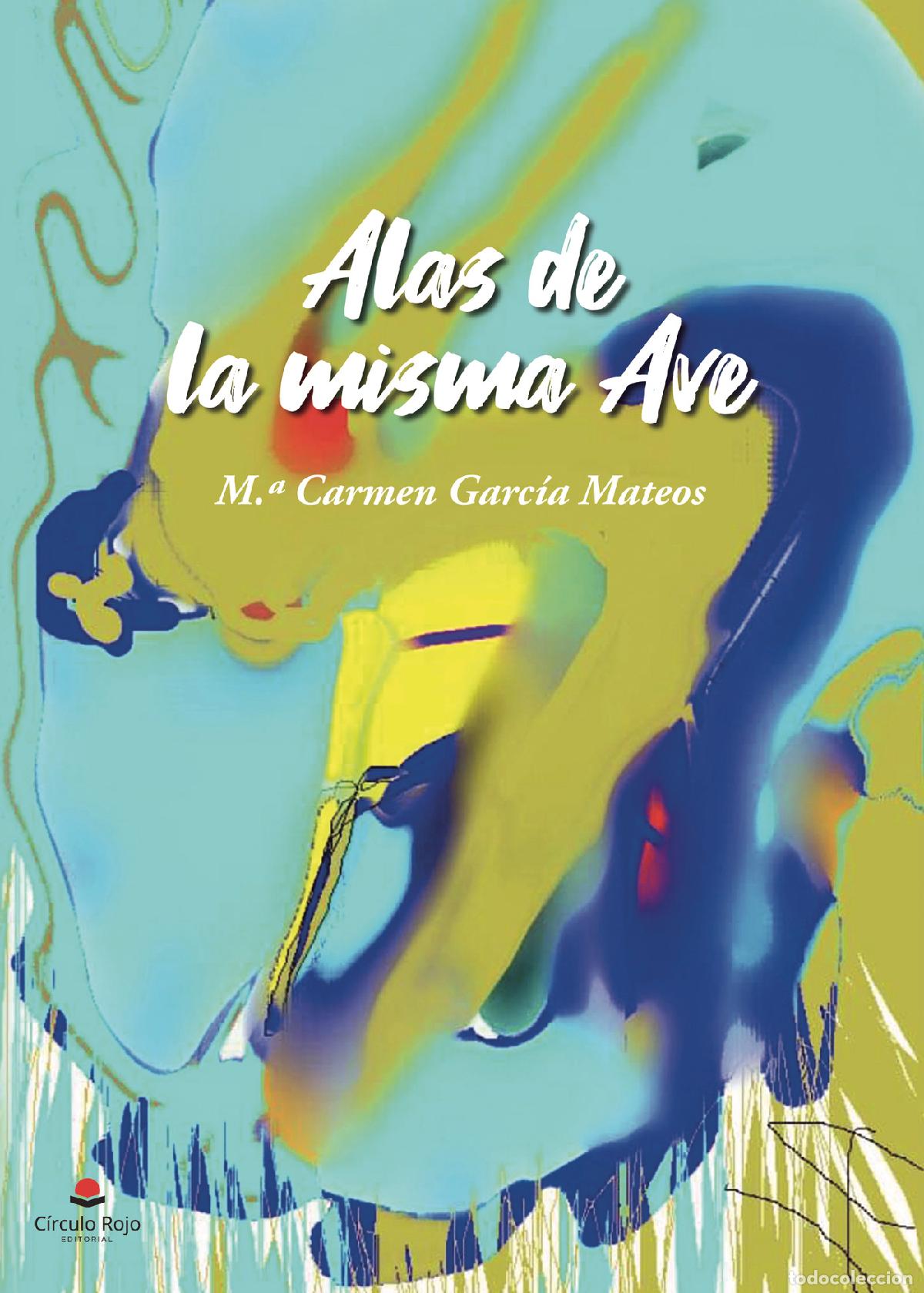 Livros: Alas de la misma Ave - M&ordf; Carmen Garc&iacute;a Mateos