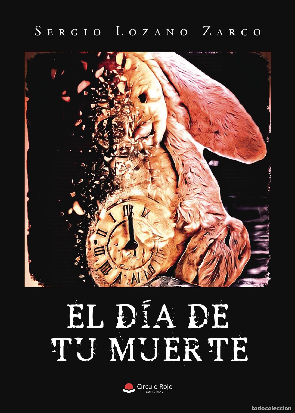 Livros: El d&iacute;a de tu muerte - Sergio Lozano Zarco