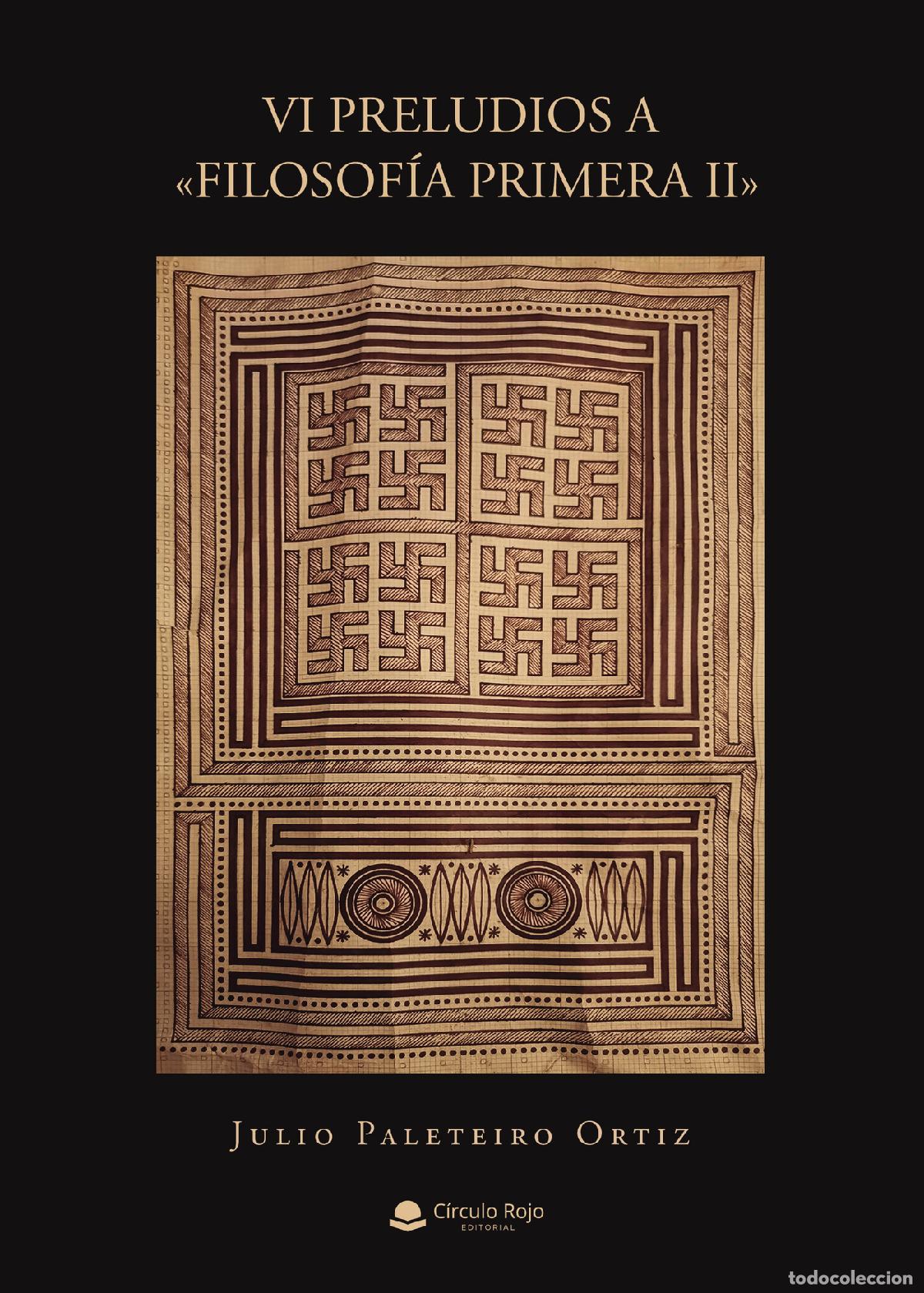 Livros: VI Preludios a &laquo;Filosof&iacute;a Primera II&raquo; - Julio Paleteiro Ortiz