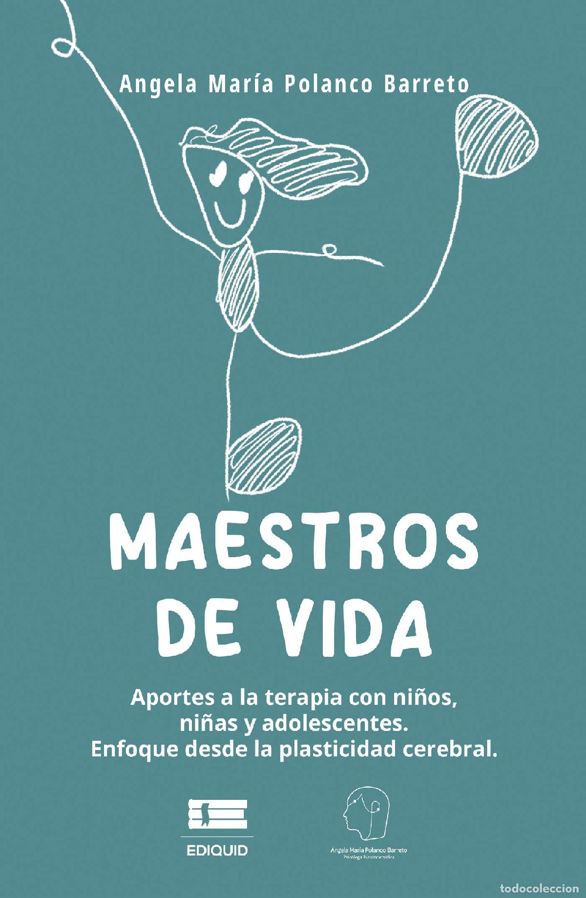 Libri: Maestros de vida - Aportes a la terapia con ni&ntilde;os, ni&ntilde;as y adolescentes. Enfoque desde la plasticida