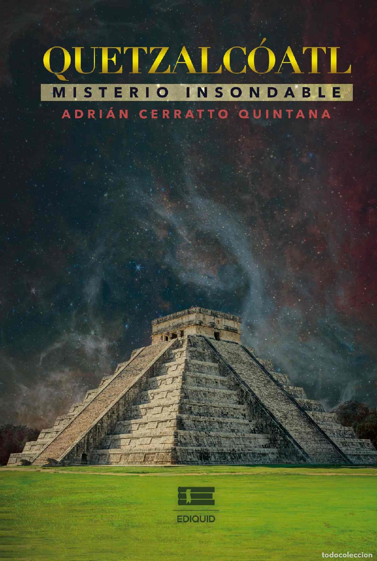 B&uuml;cher: Quetzalc&oacute;atl - Misterio insondable - Adrian Cerratto