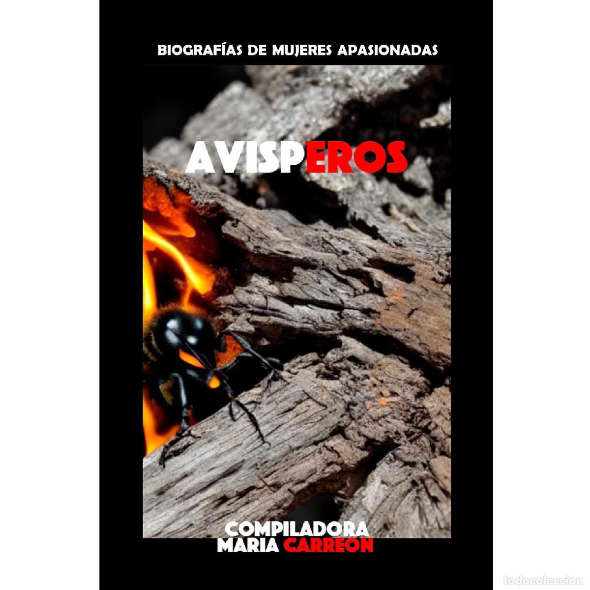 Livros: Avisperos - Biograf&iacute;as de mujeres apasionadas - Mar&iacute;a Carre&oacute;n