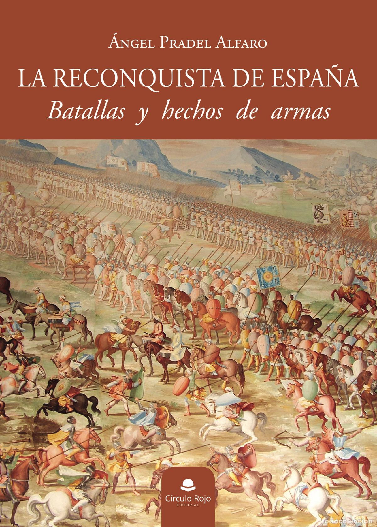 Livros: La Reconquista de Espa&ntilde;a - Batallas y hechos de armas - &Aacute;ngel Pradel Alfaro