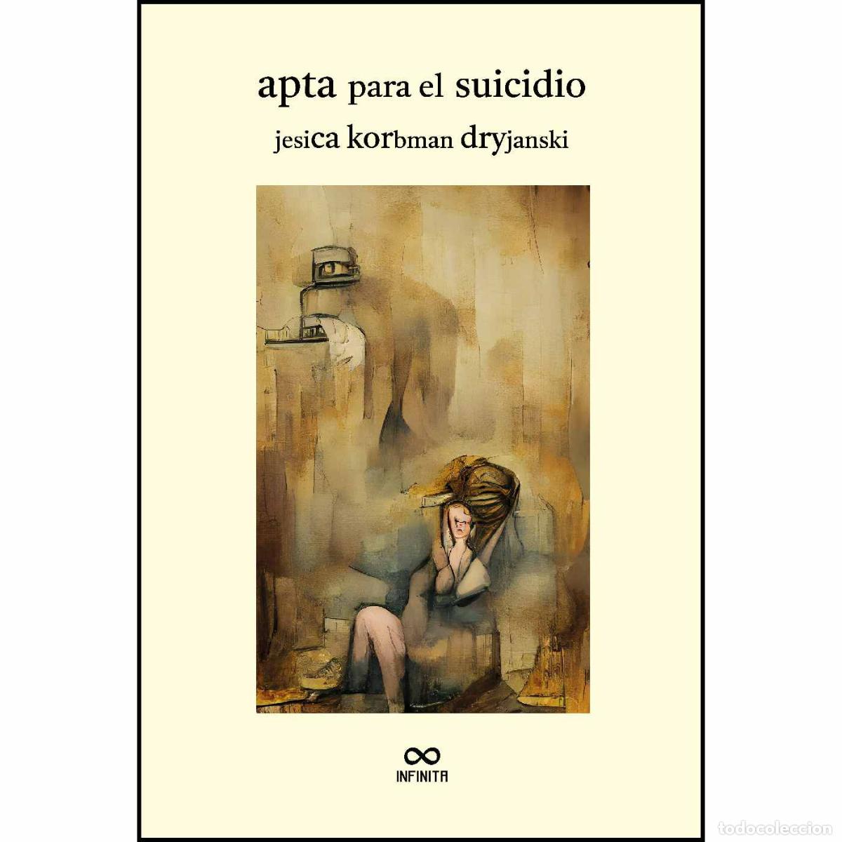 Livres: Apta para el suicidio - Poes&iacute;a - Jesica Korbman Dryjanski