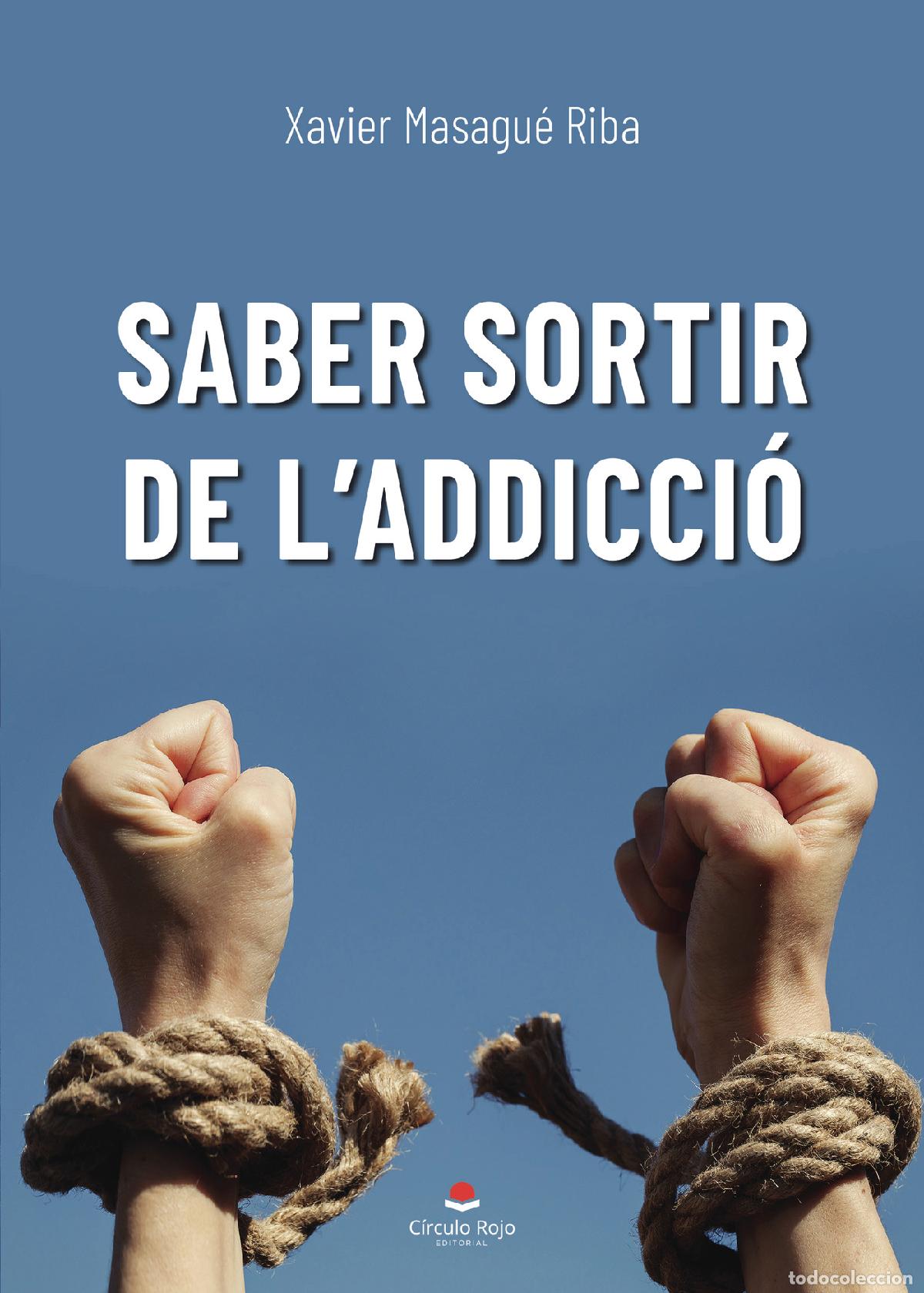Livres: Saber sortir de l\addicci&oacute; - Xavier Masagu&eacute; Riba