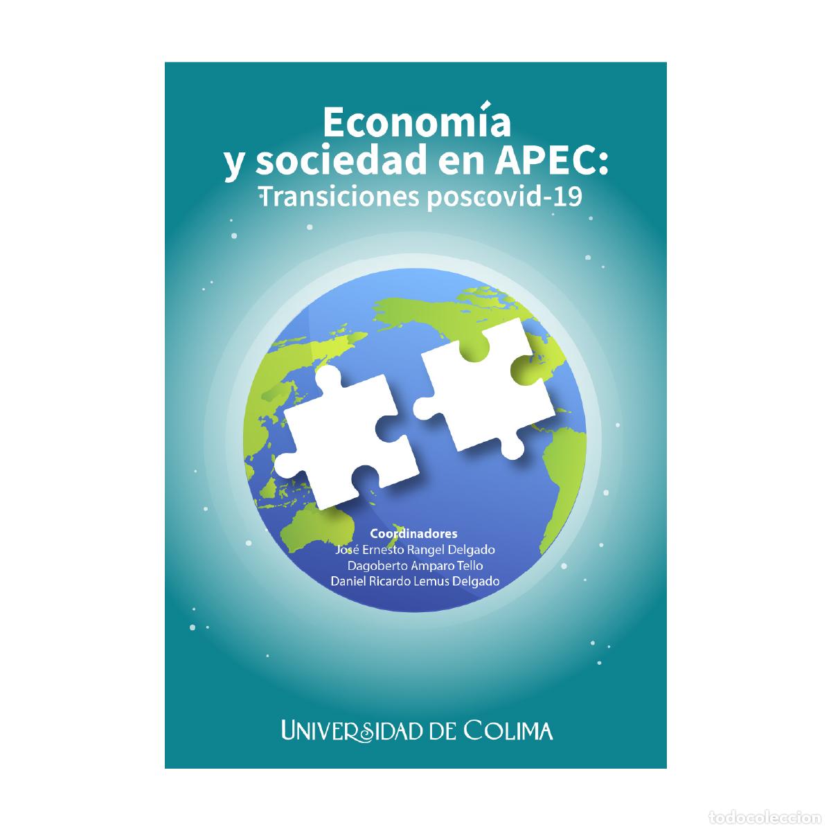 Livres: Econom&iacute;a y sociedad en APEC: Transiciones poscovid-19 - Jos&eacute; Ernesto Rangel Delgado