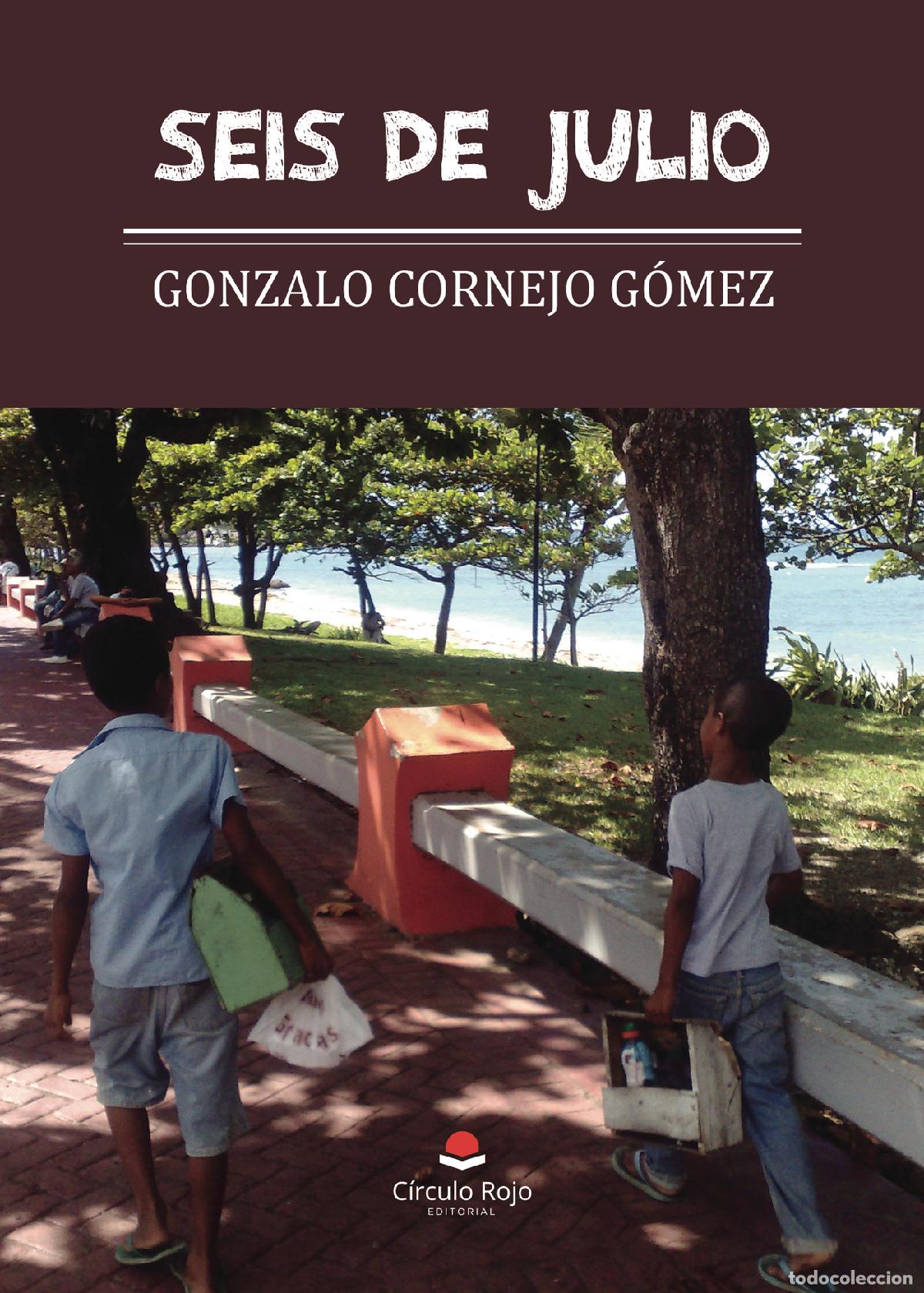 Livres: Seis de julio - Gonzalo Cornejo G&oacute;mez