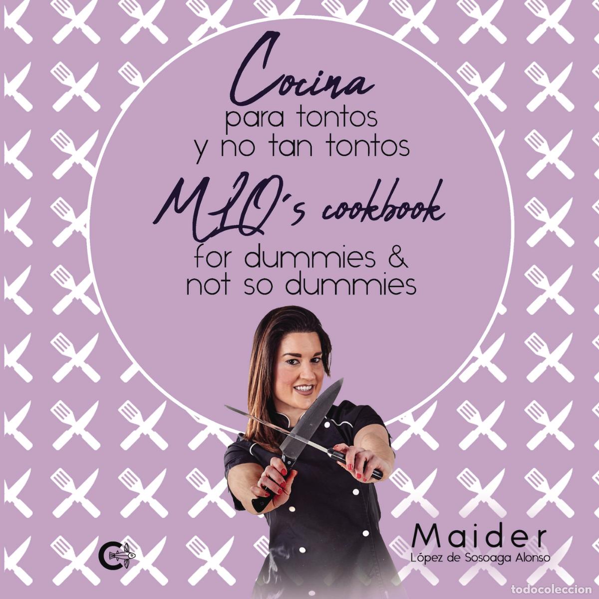 Livres: Cocina para tontos y no tan tontos - MLO&acute;s cookbook for dummies & not so dummies - Maider L&oacute;pez de S