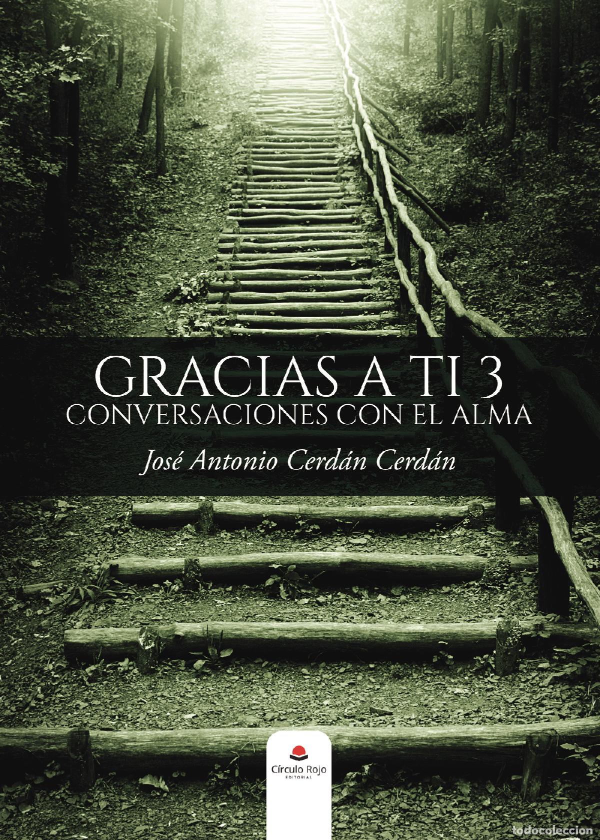Livres: Gracias a Ti 3 - Conversaciones con el alma - Jos&eacute; Antonio Cerd&aacute;n Cerd&aacute;n