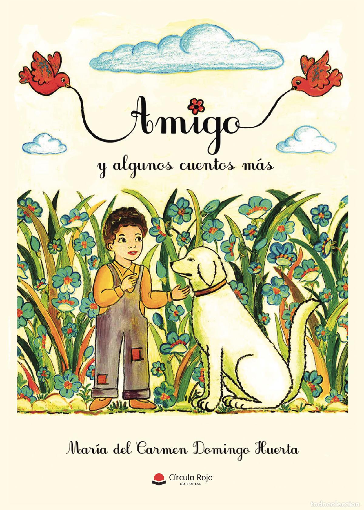 Livres: Amigo y algunos cuentos m&aacute;s - Mar&iacute;a del Carmen Domingo Huerta