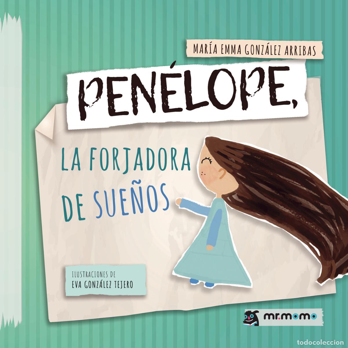Livres: Pen&eacute;lope, la forjadora de sue&ntilde;os - Mar&iacute;a Emma Gonz&aacute;lez Arribas