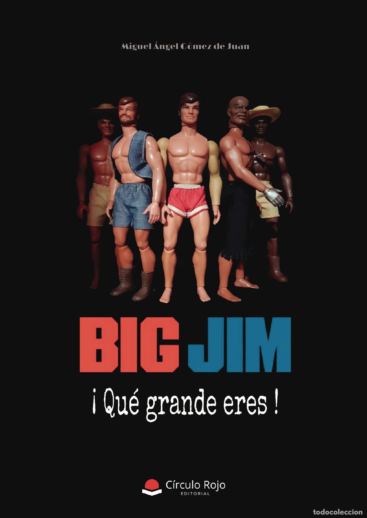 Livres: Big Jim - &iexcl;Qu&eacute; grande eres ! - Miguel &Aacute;ngel G&oacute;mez de Juan